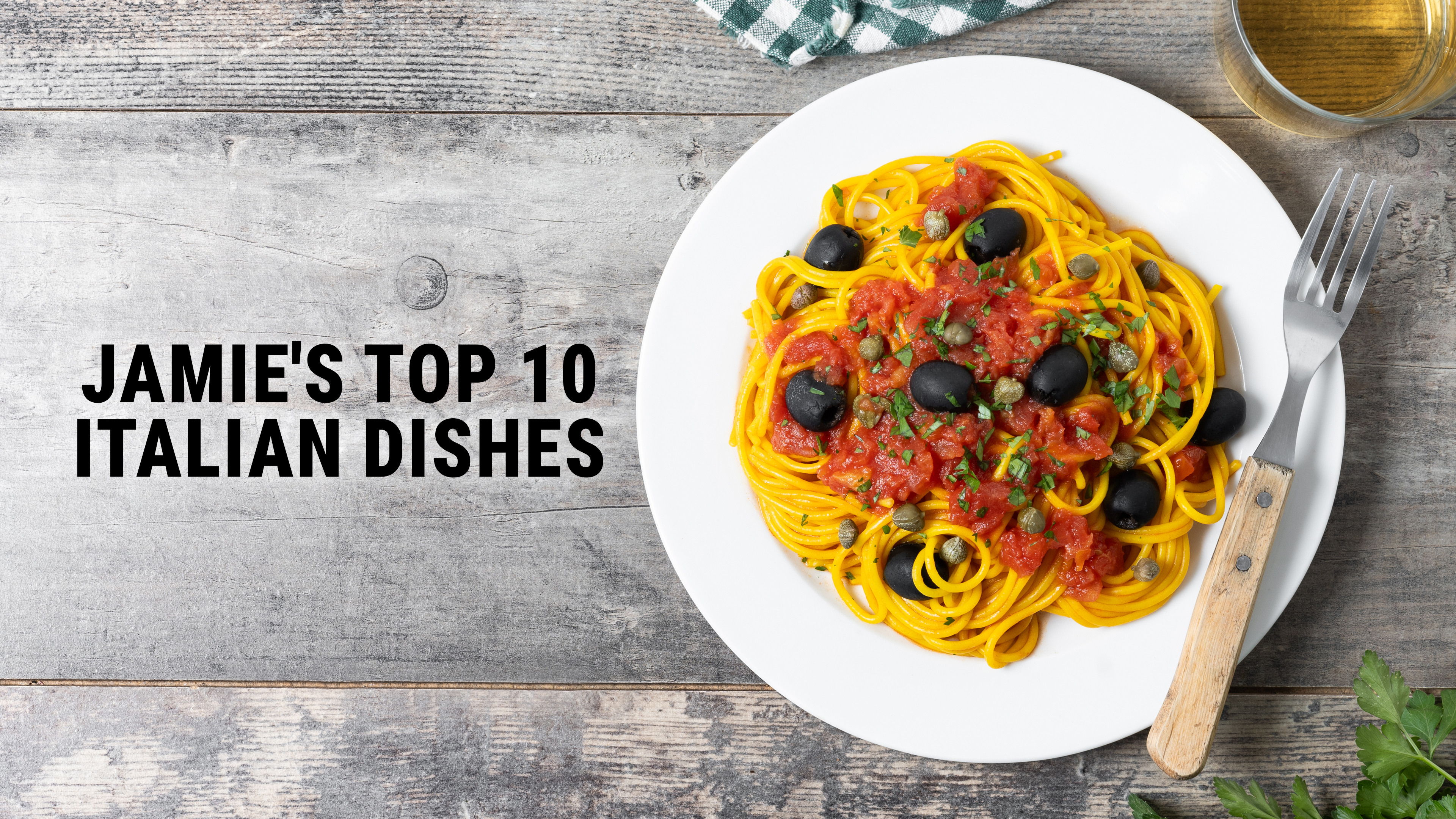 Jamie's Top 10 Italian Dishes
