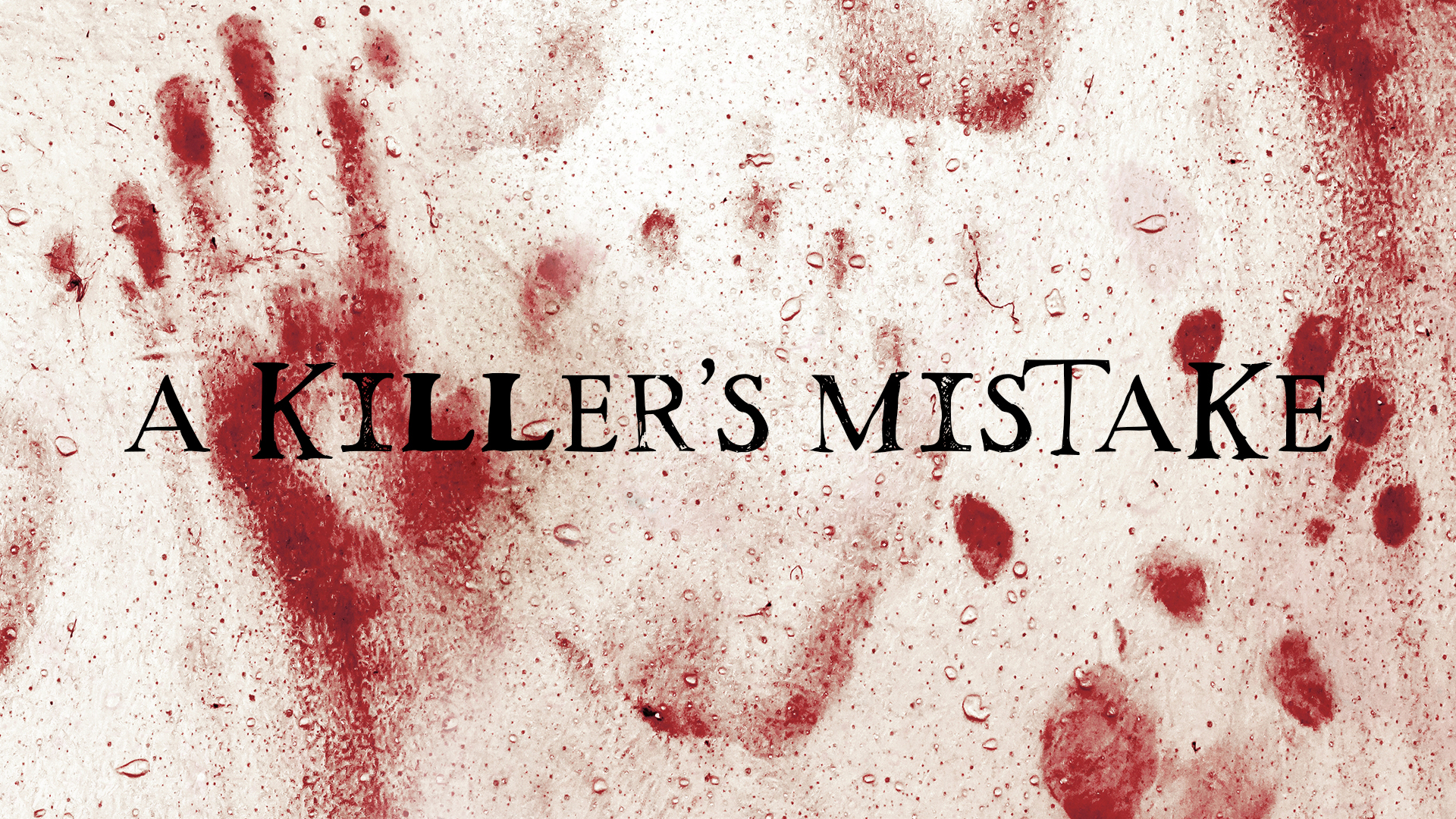 A KILLER'S MISTAKE