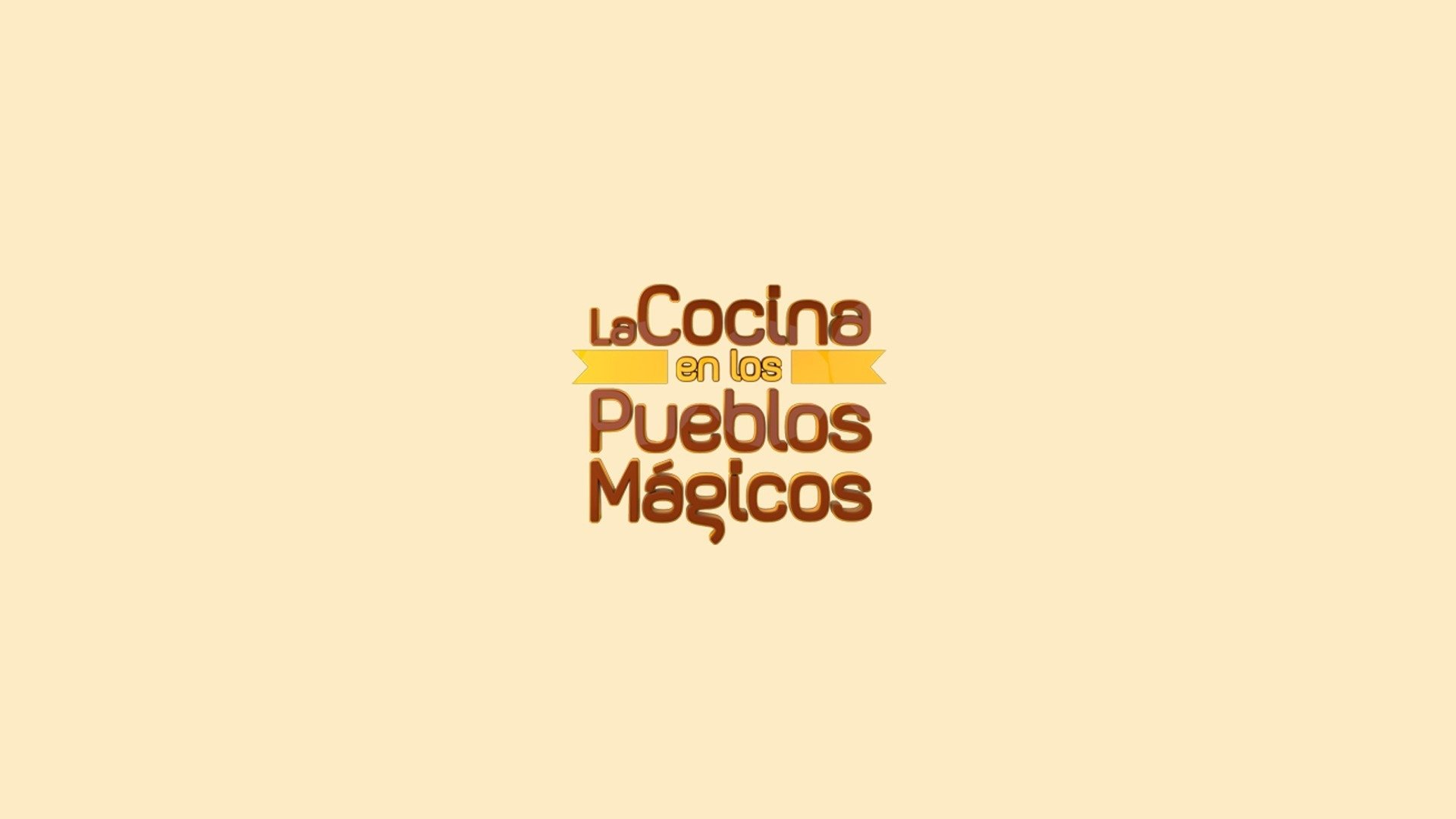 La Cocina en los Pueblos Mágicos