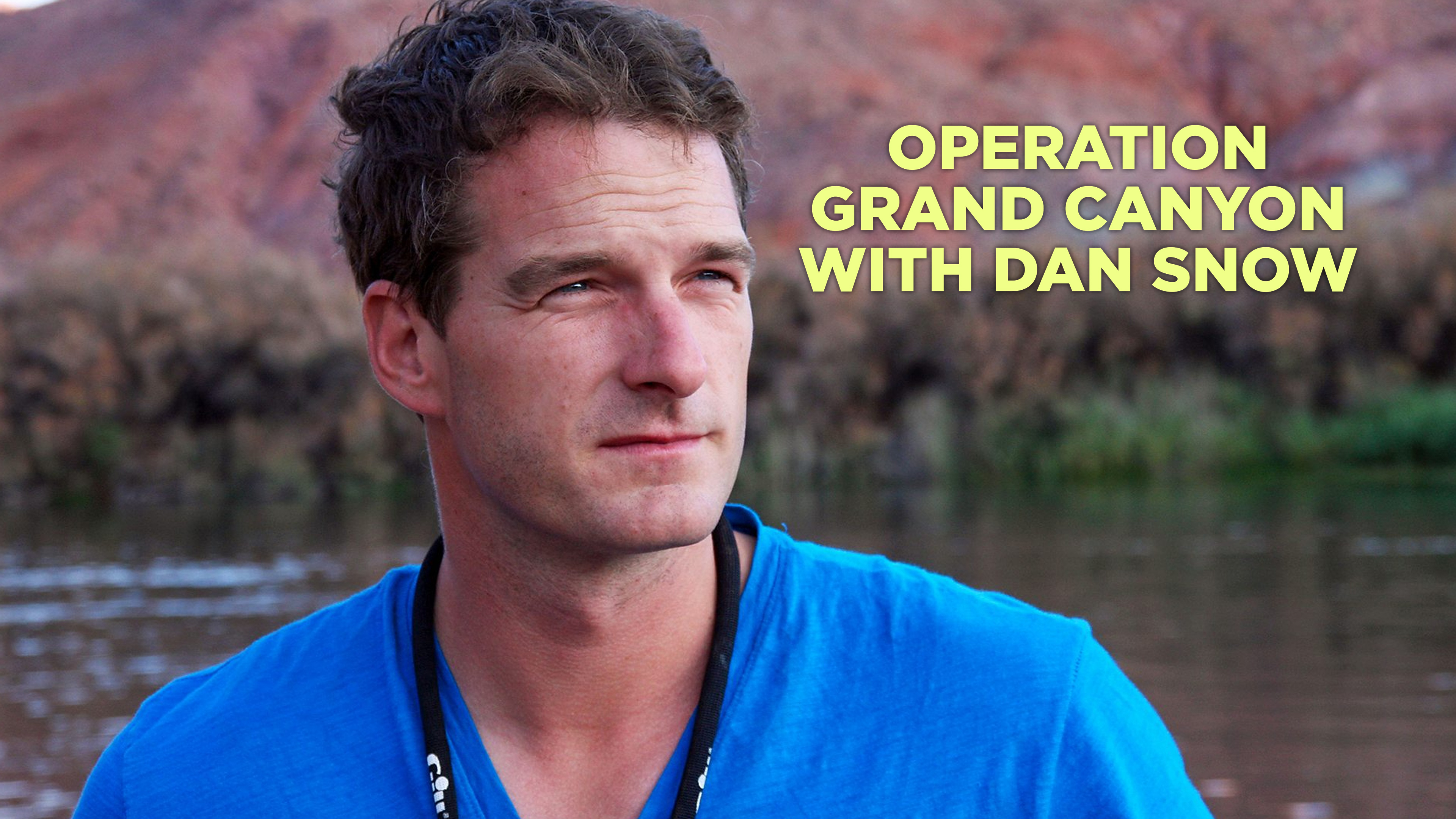Operation Grand Canyon With Dan Snow