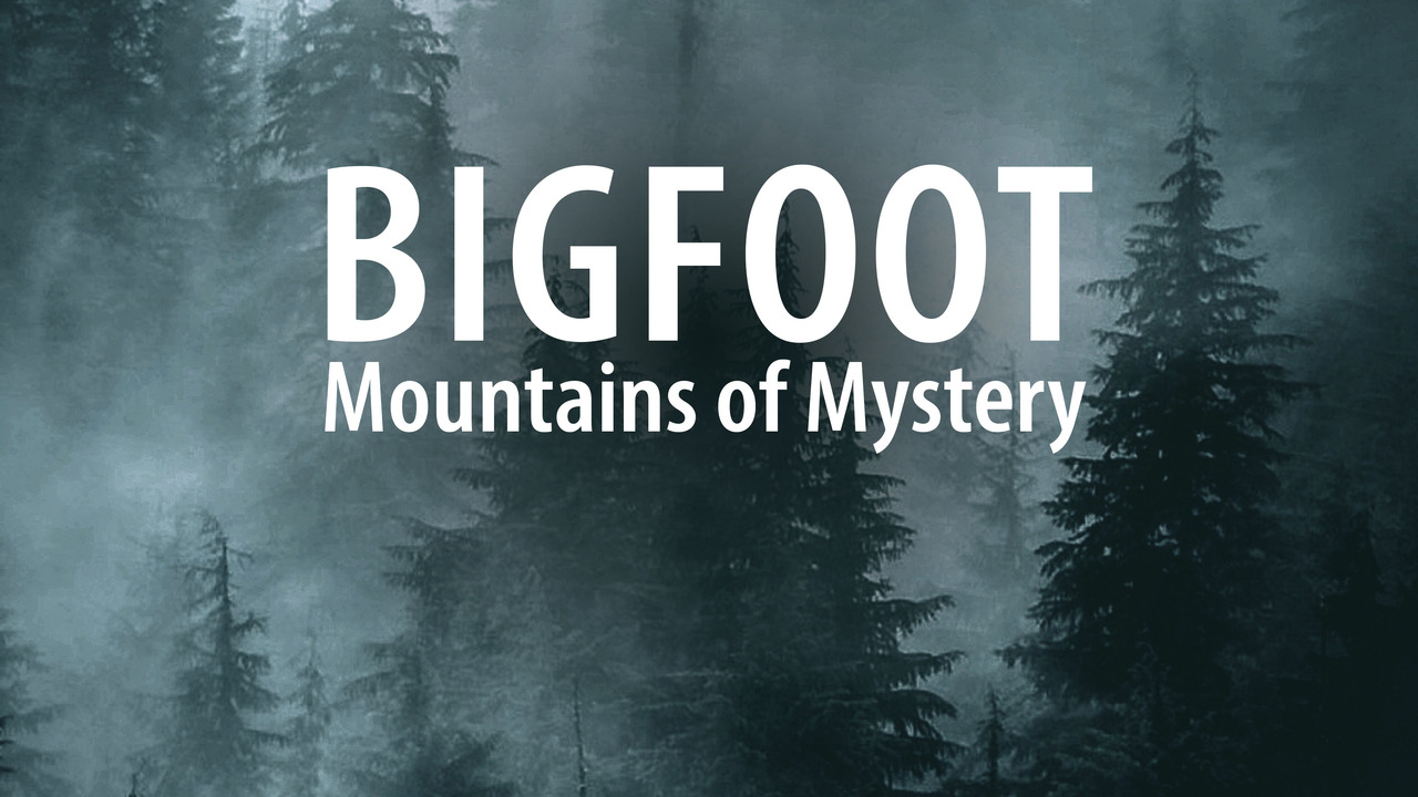 Bigfoot: Mountains of Mystery: Whisper in the Woods: Lake Tahoe's Bigfoot Mystery