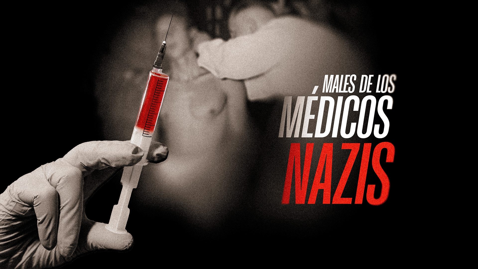 Los Horrores de los Médicos Nazis