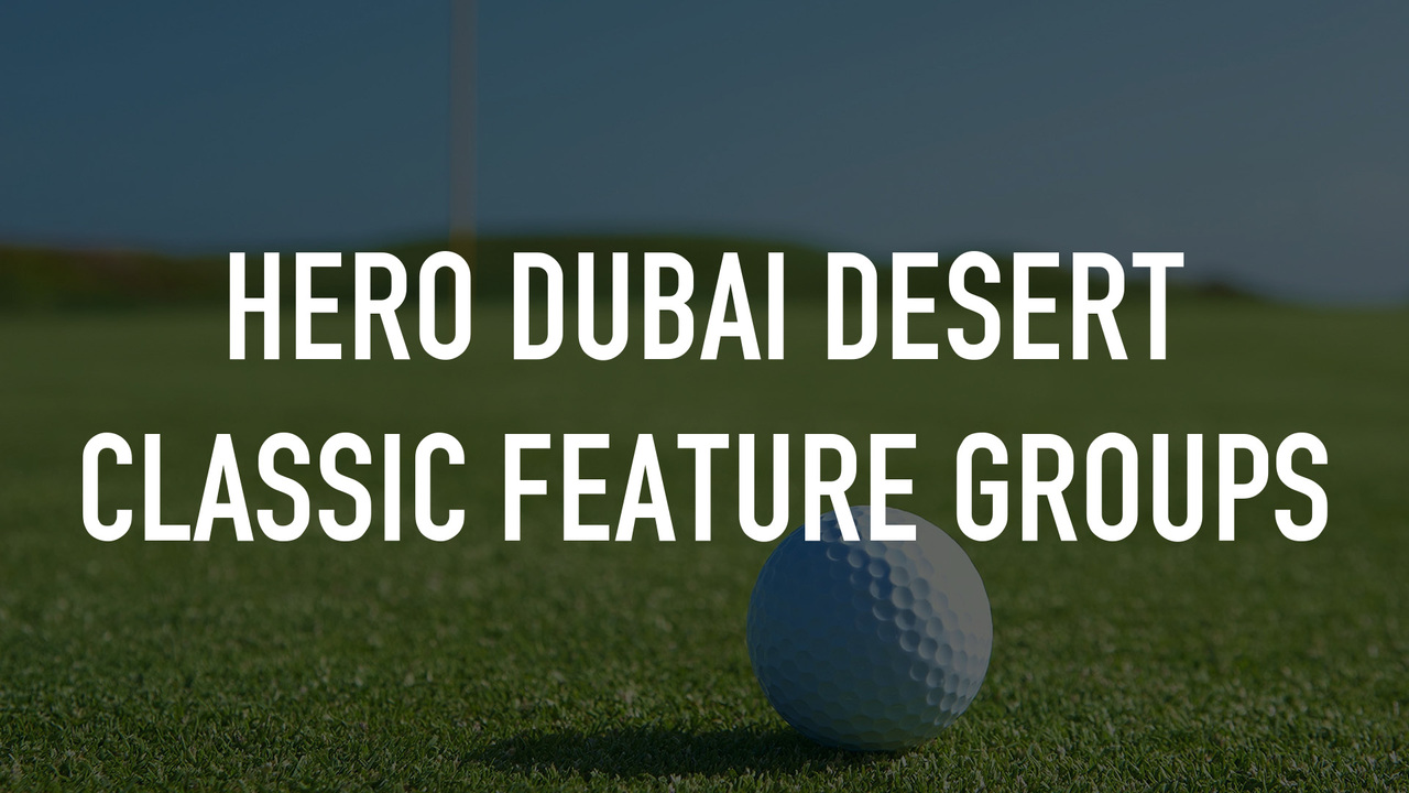 Hero Dubai Desert Classic Feature Groups: Day 4 2025