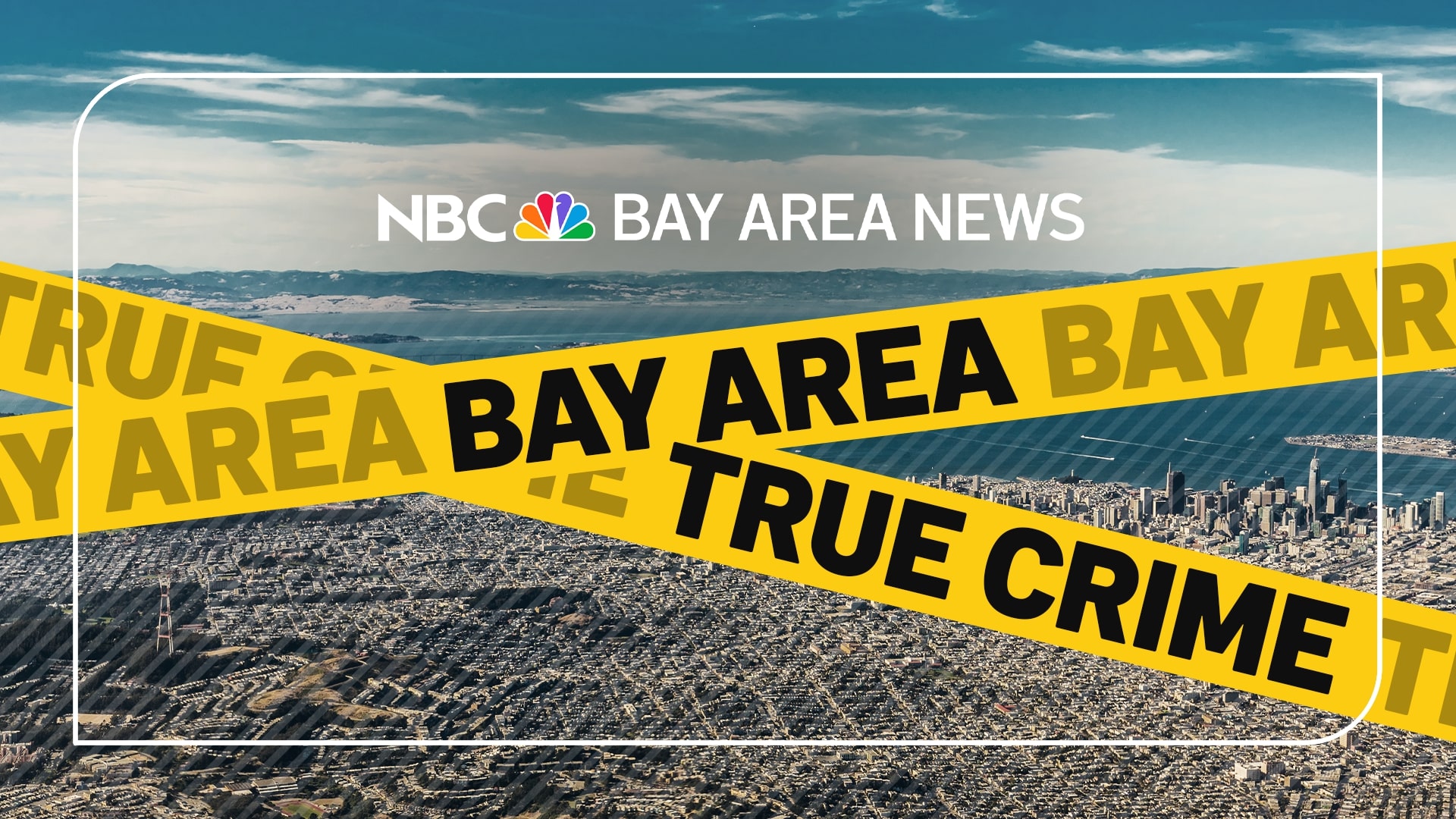 NBC Bay Area True Crime Cases