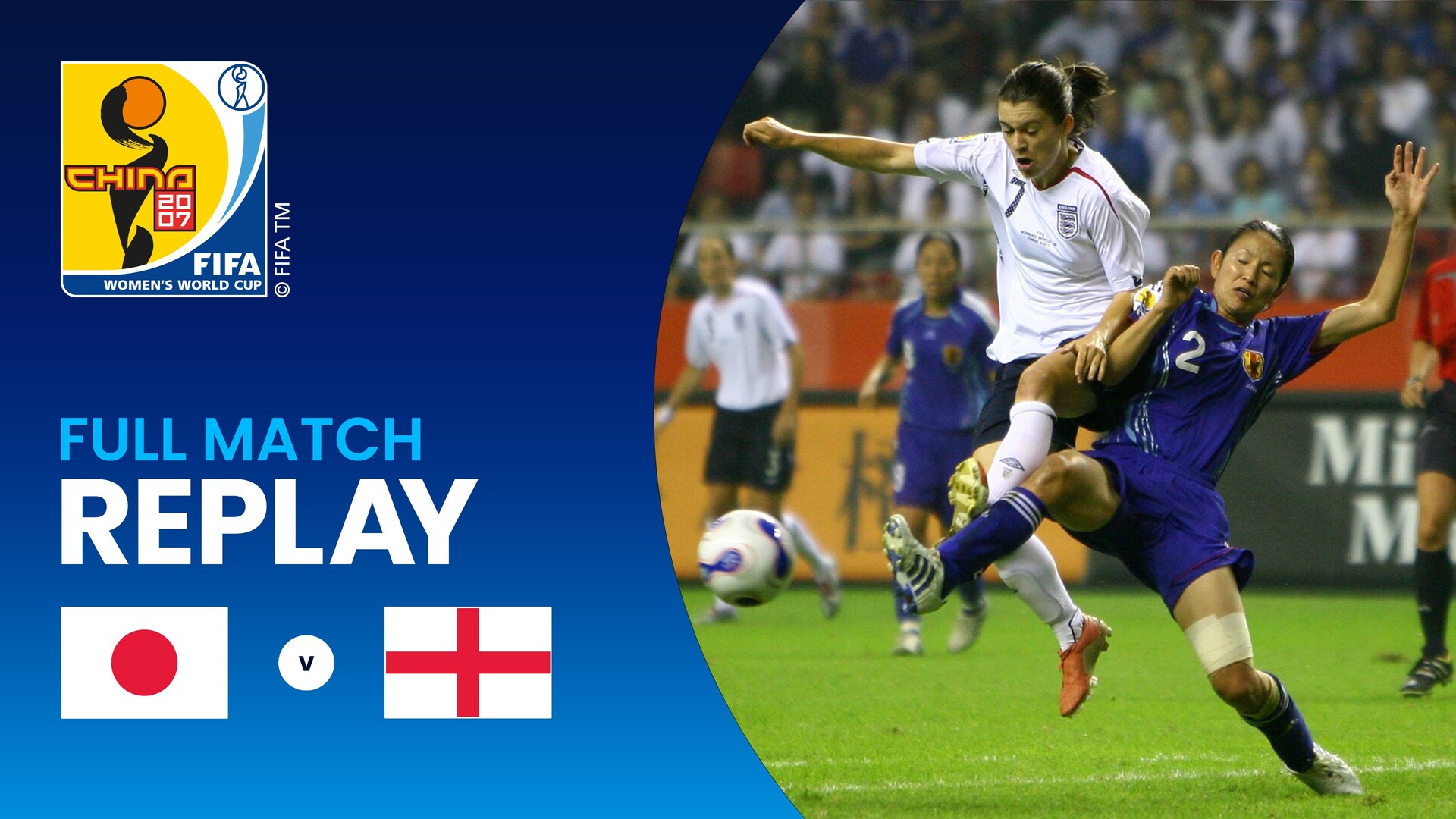 Japan v England | Group A | FIFA Women's World Cup China 2007™ | Full Match Replay