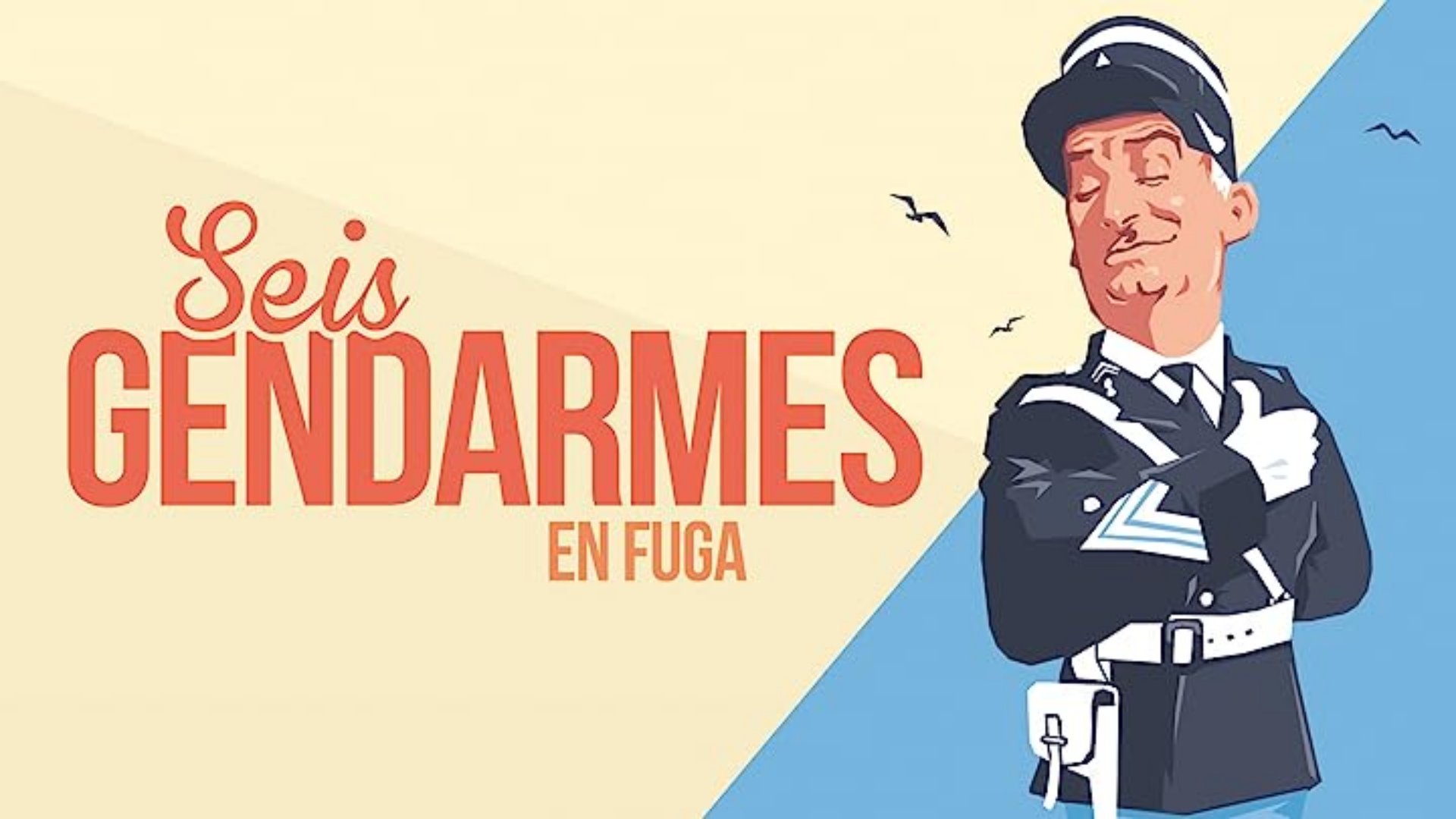 Seis gendarmes a la fuga