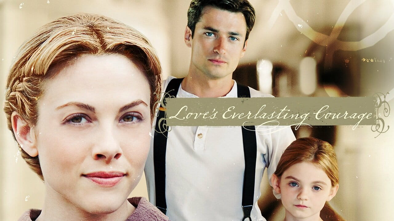 Love's Everlasting Courage