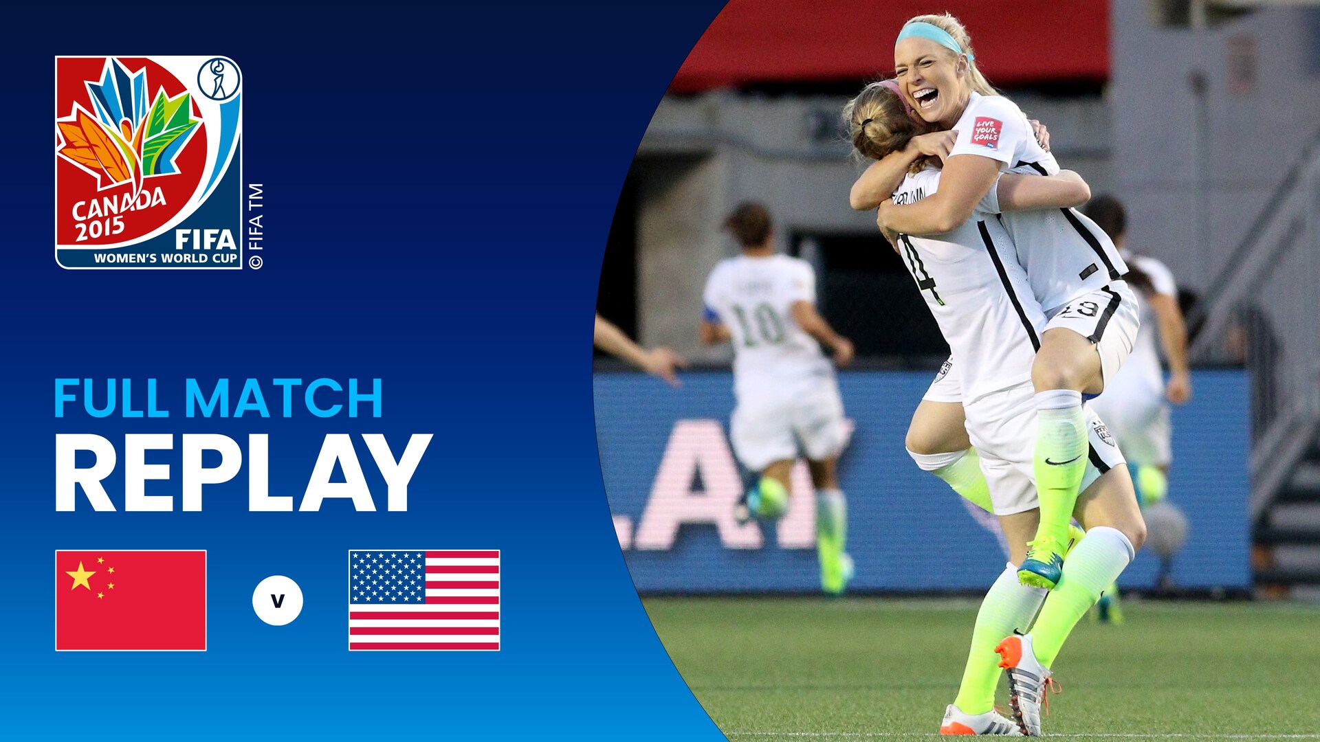 China PR v USA | Quarter-finals | FIFA Women's World Cup Canada 2015™ | Full Match Replay