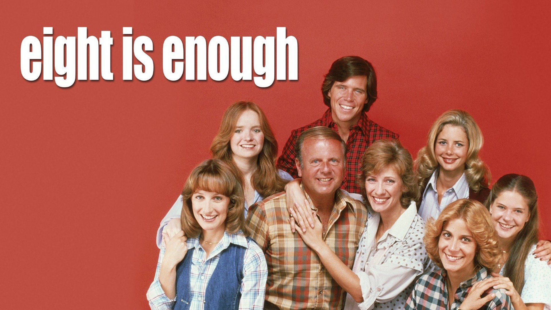 Eight Is Enough