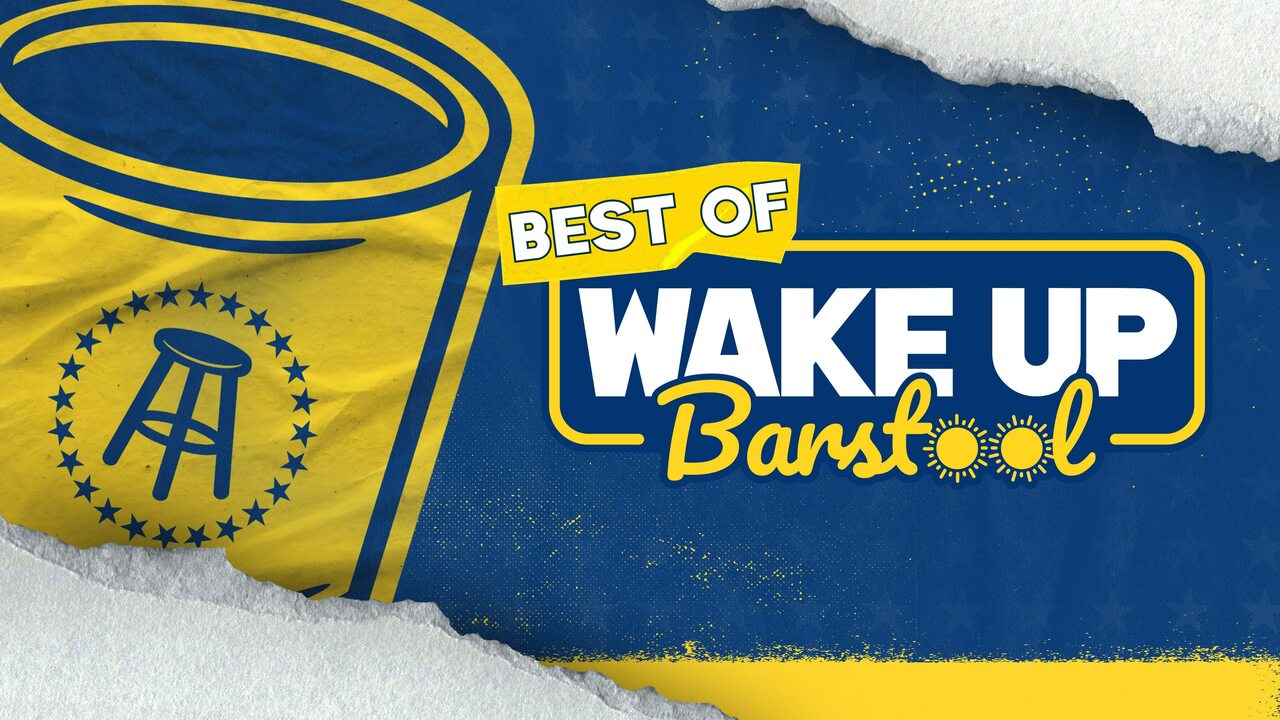 Best of Wake Up Barstool