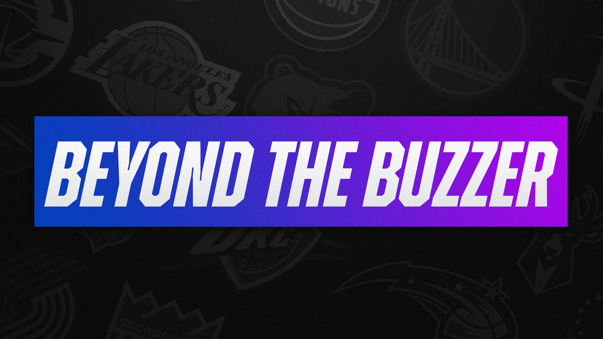 Beyond the Buzzer