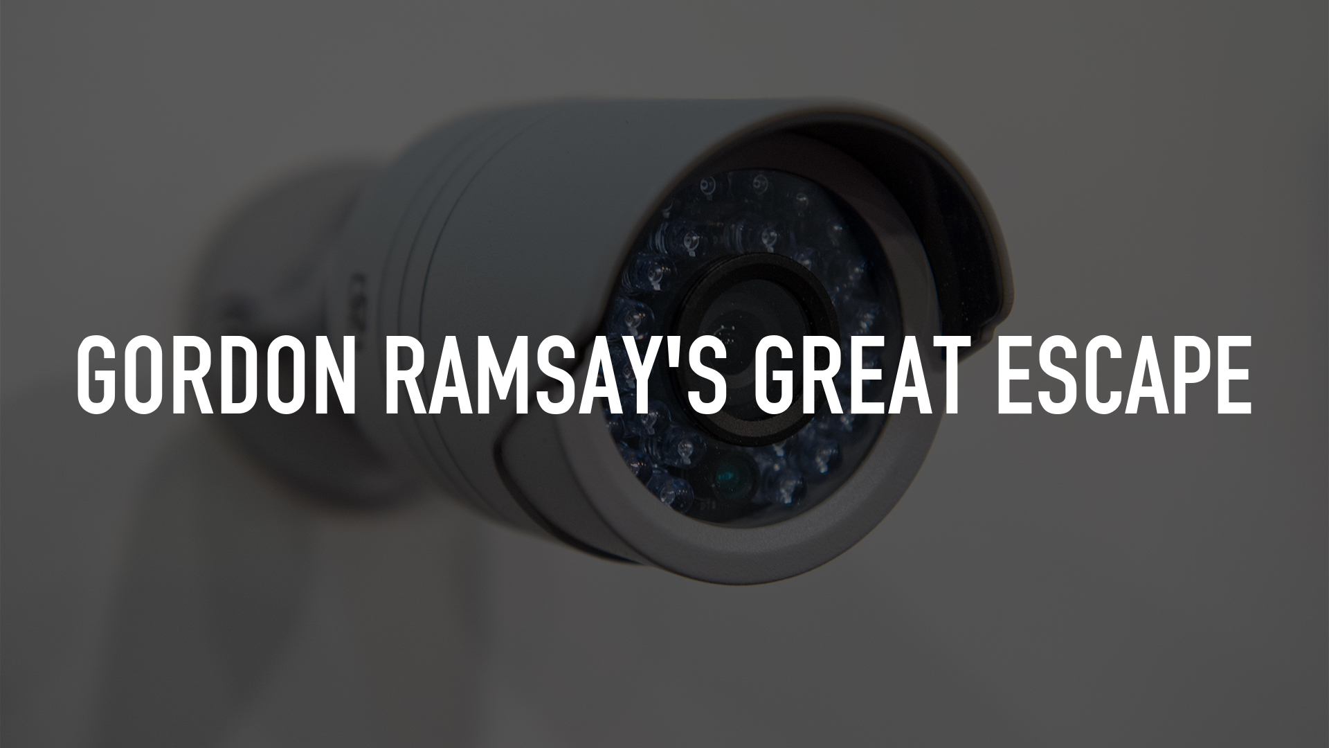 Gordon Ramsay's Great Escape