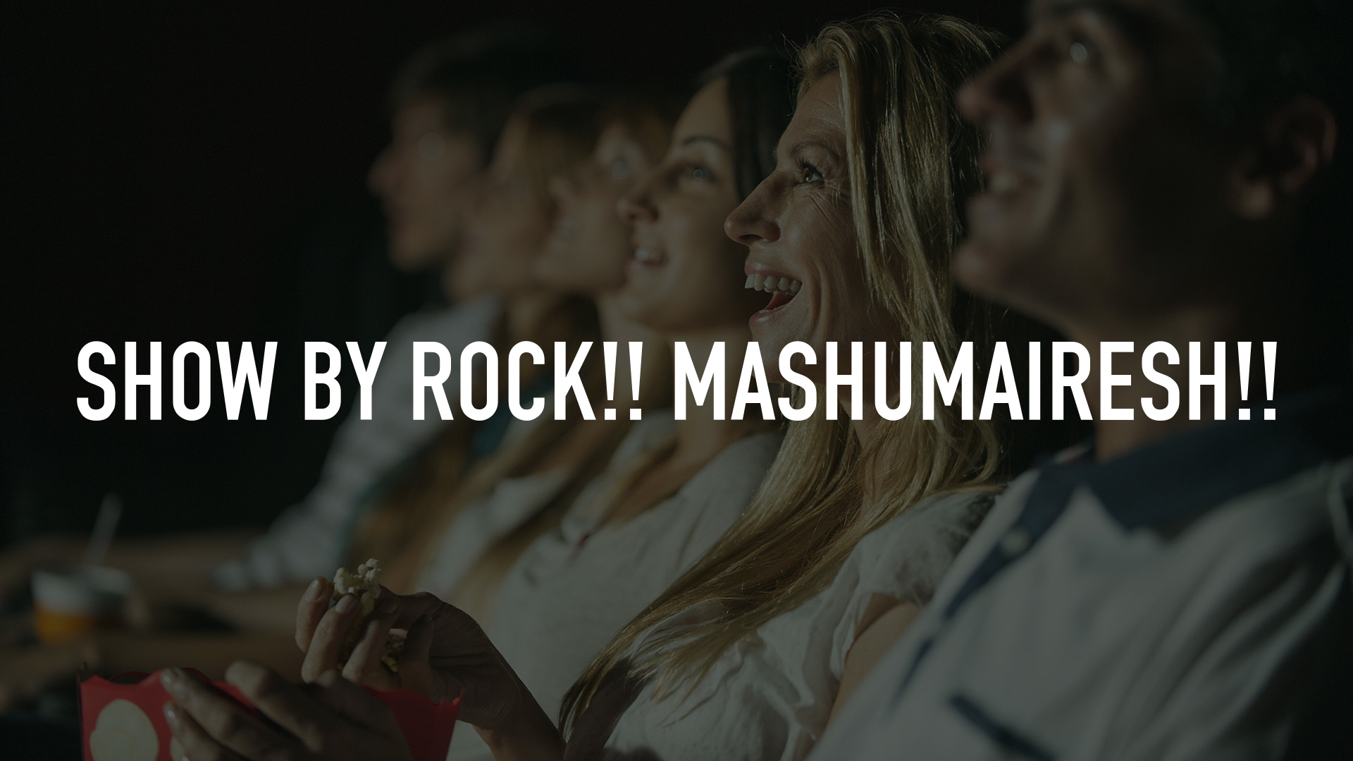 Show by Rock!! Mashumairesh!!