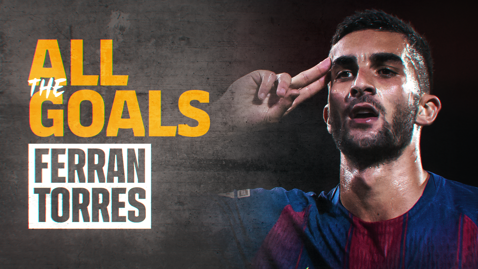 Todos los goles. Ferran Torres