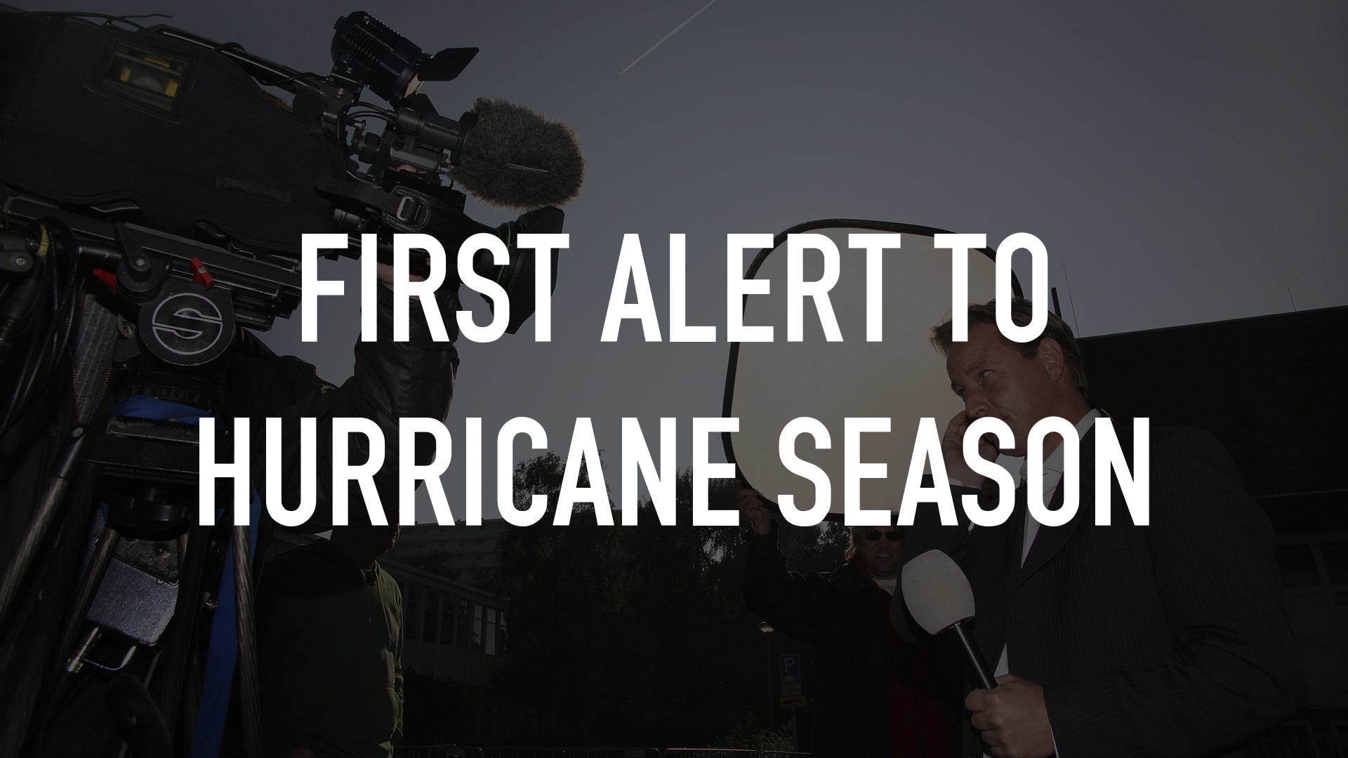First Alert to Hurricane Season