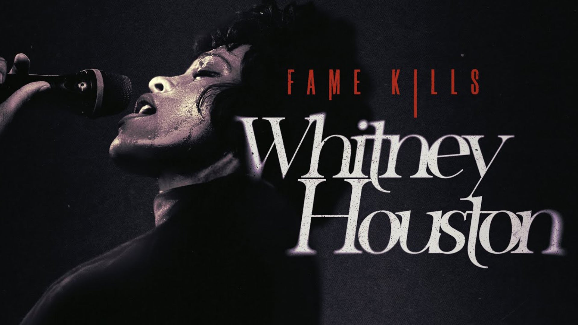 Fame Kills: Whitney Houston