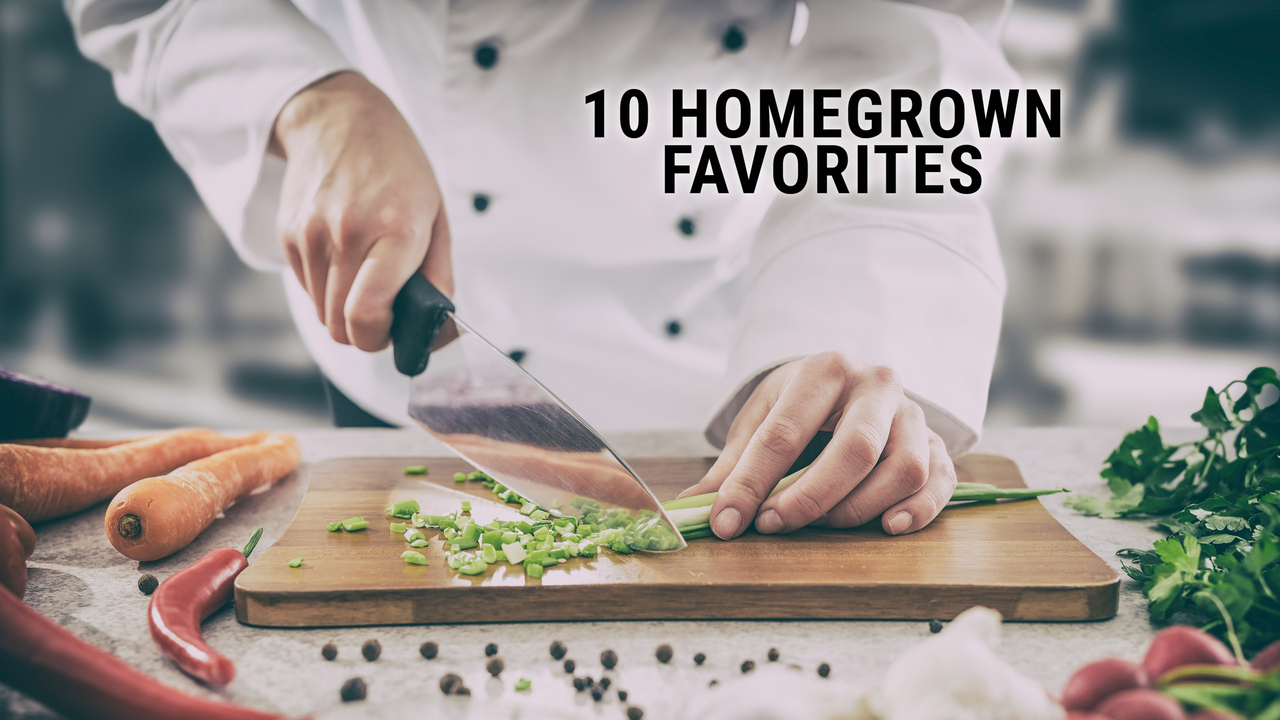 10 Homegrown Favorites