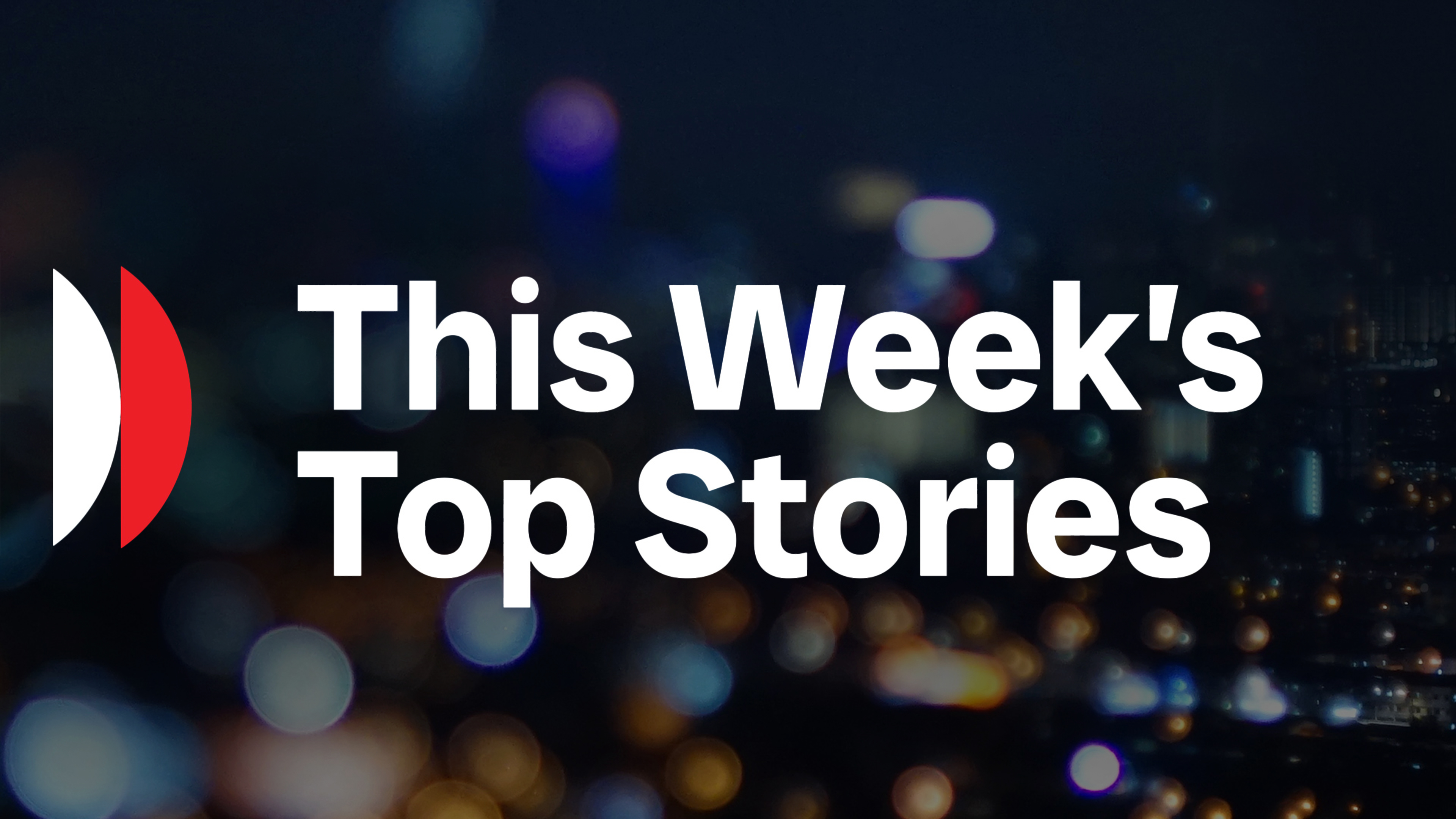 This Week's Top Stories