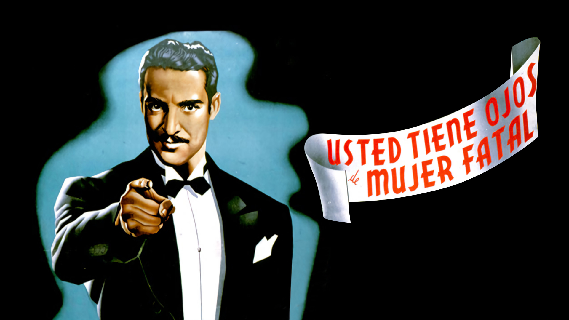 Usted tiene ojos de mujer fatal