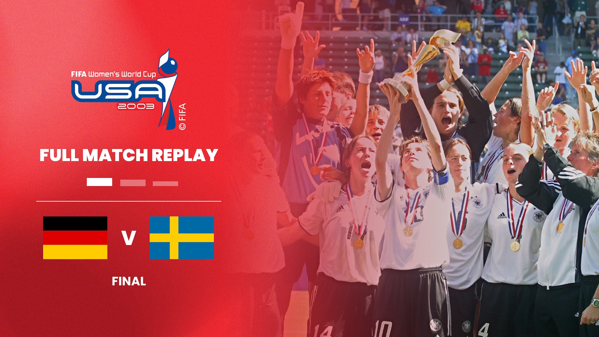 Deutschland v Schweden | Finale | FIFA Frauenfussball-Weltmeisterschaft USA 2003™ | Spiel in voller Länge