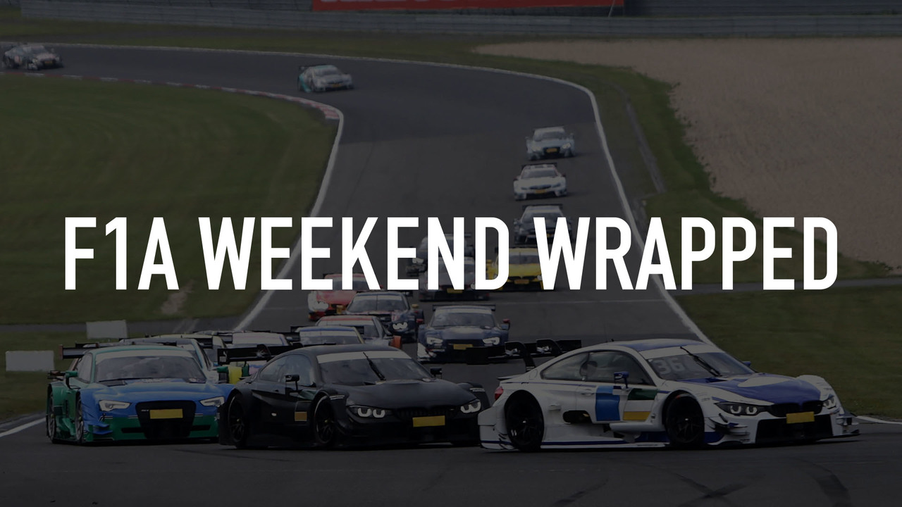F1A Weekend Wrapped
