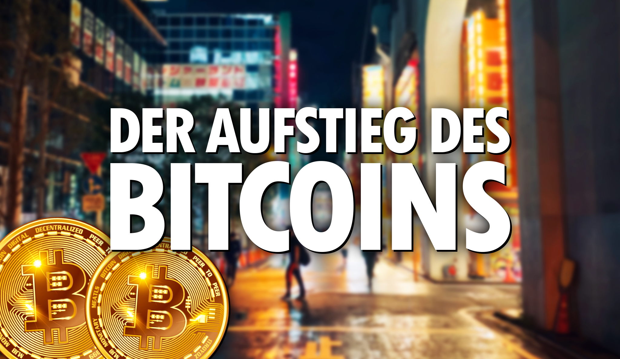 Der Aufstieg des Bitcoins