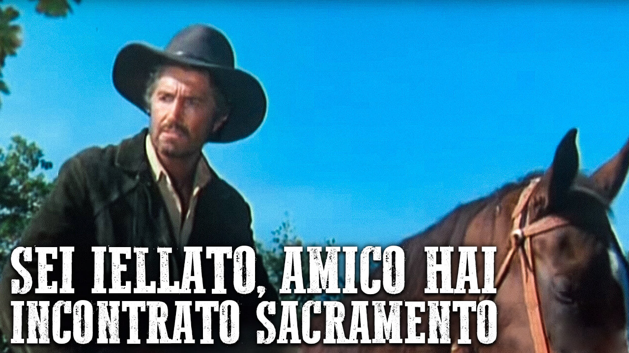 Sei iellato, amico hai incontrato Sacramento