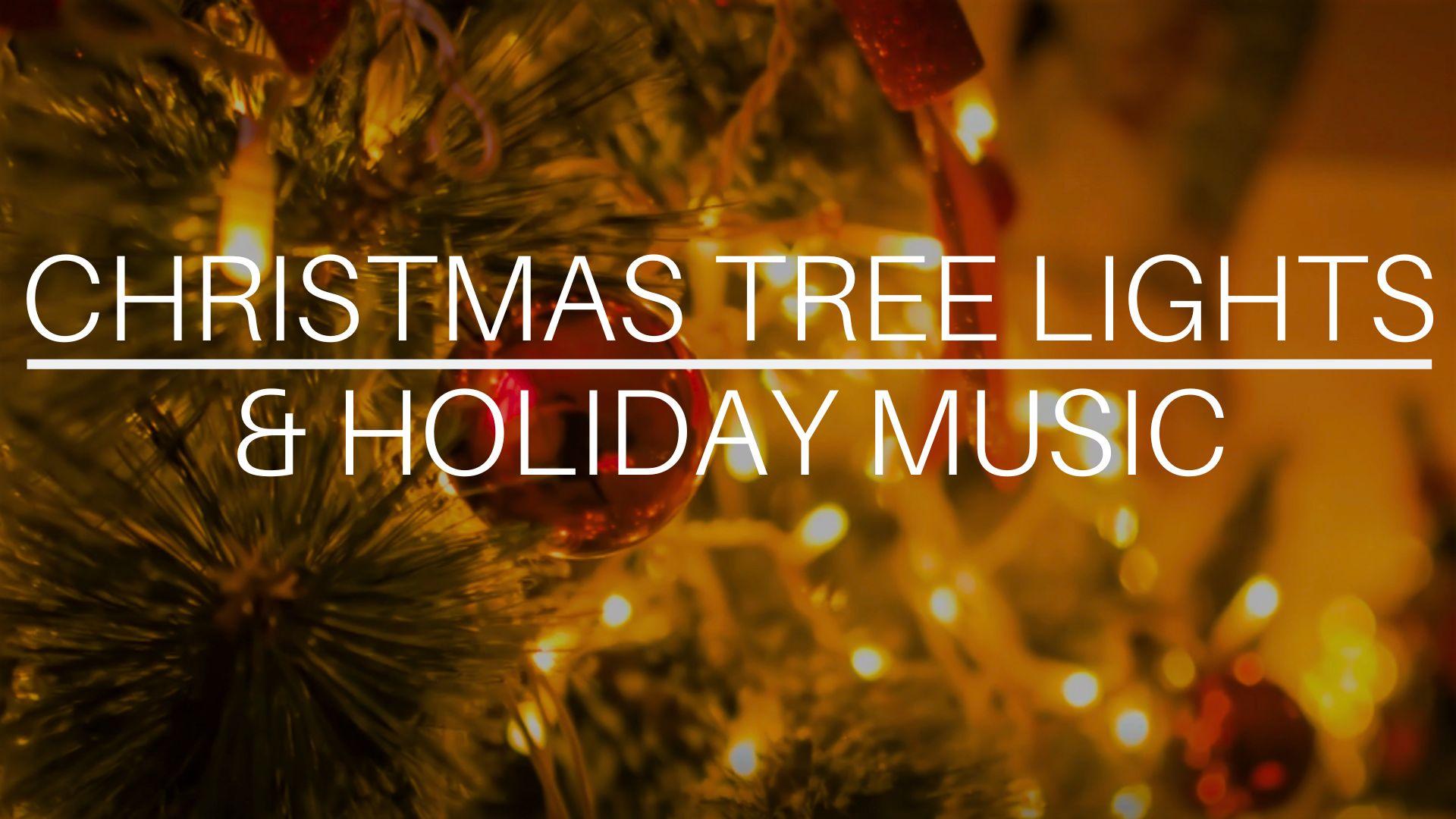 Christmas Tree Lights & Holiday Music