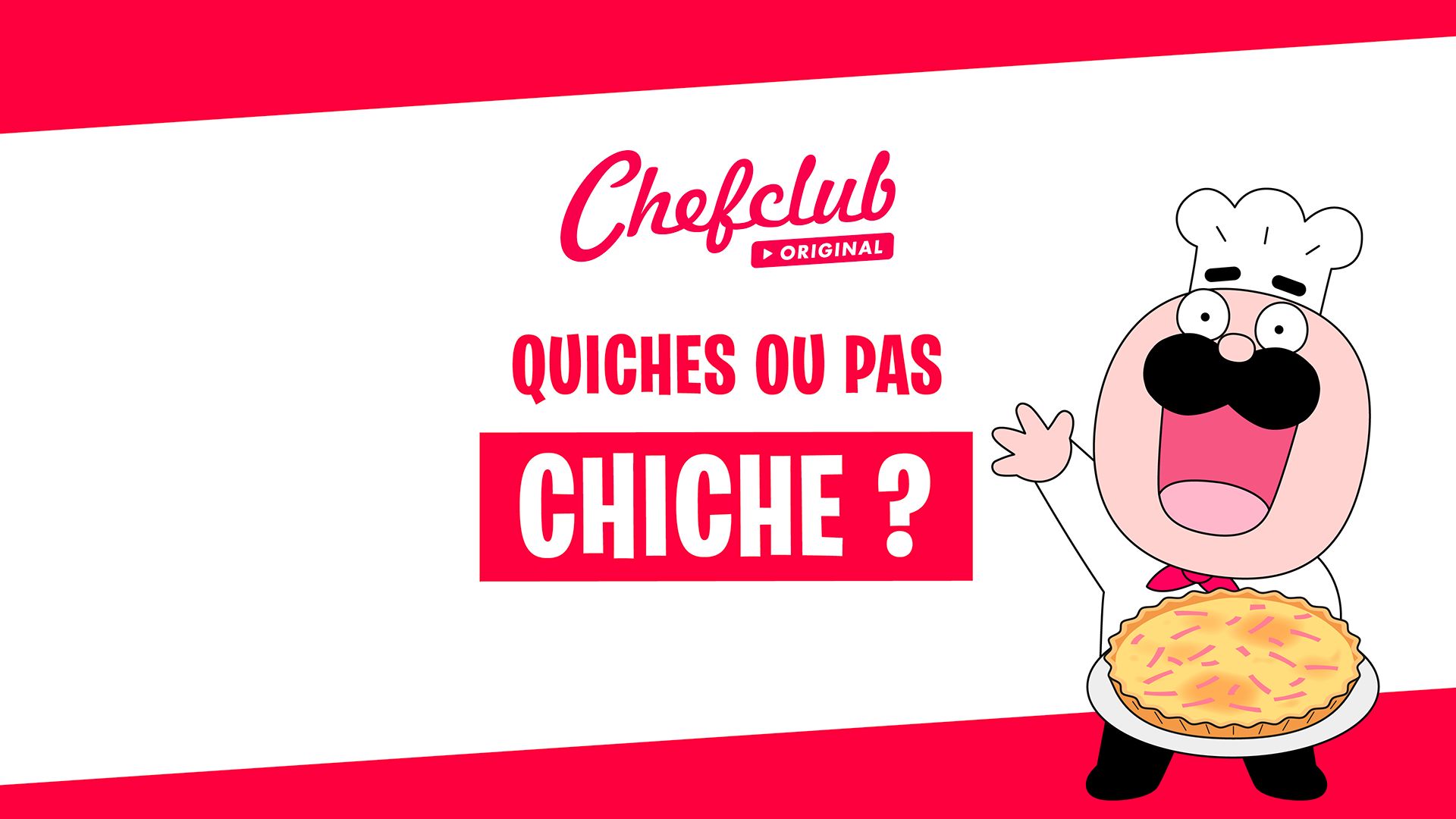 Quiches ou Pas Chiche ?