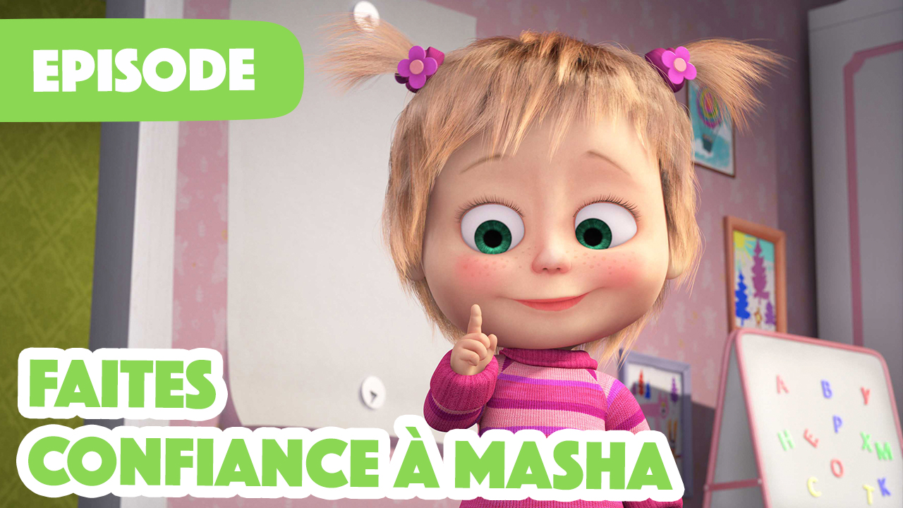 Faites confiance à Masha
