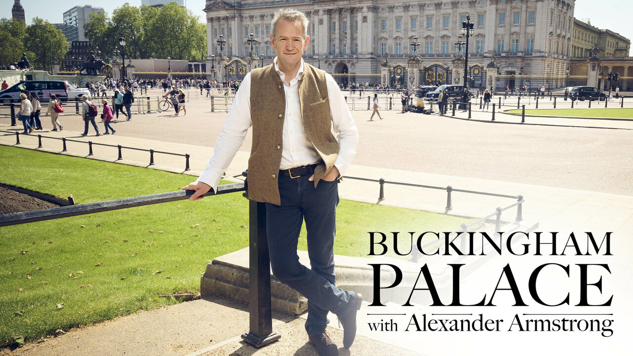Buckingham Palace with Alexander Armstrong: The Early Years