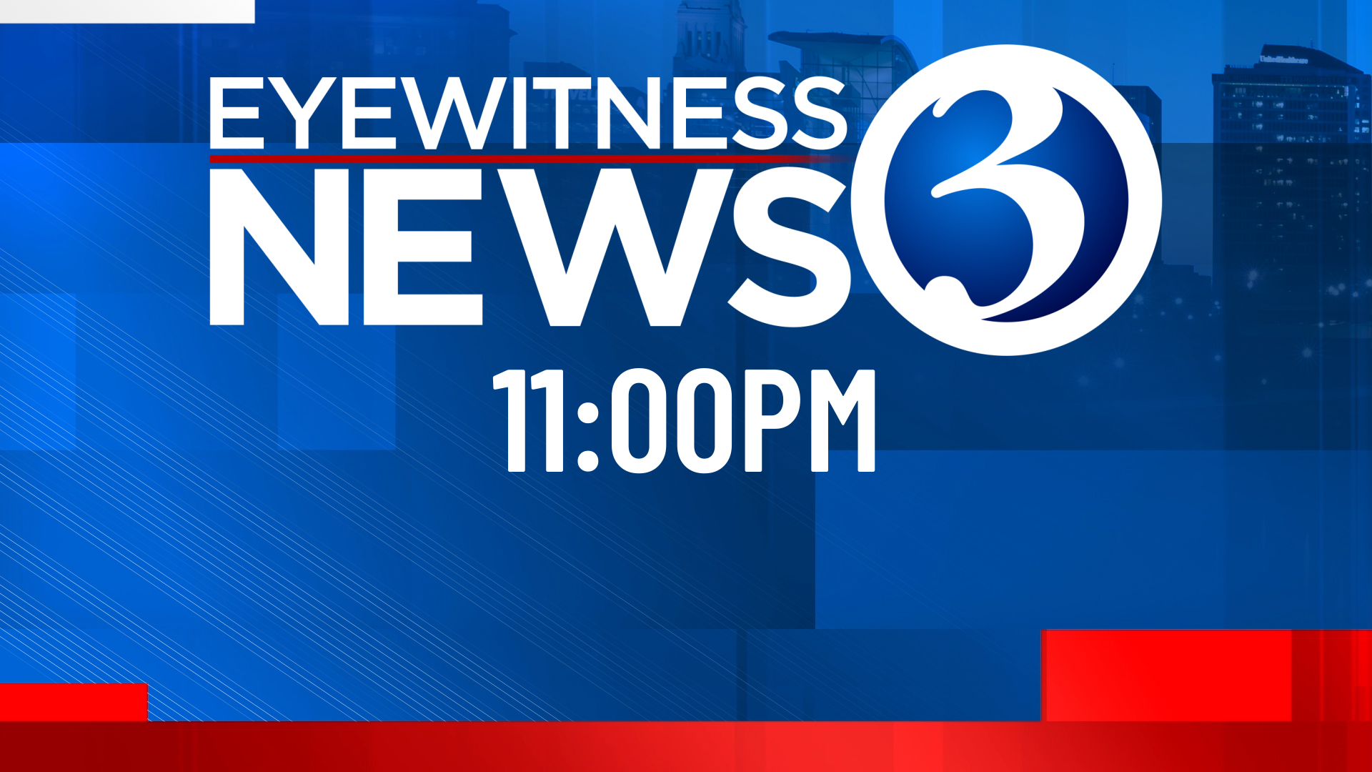 Eyewitness News at 11:00PM