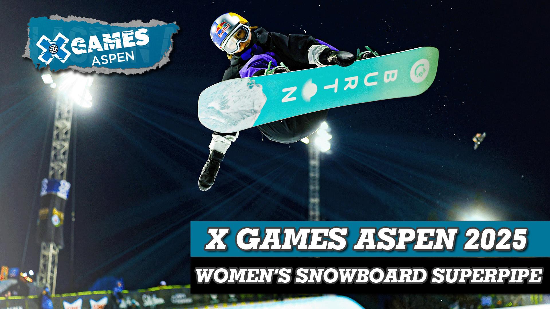 X Games Aspen 2025: Women's Snowboard SuperPipe