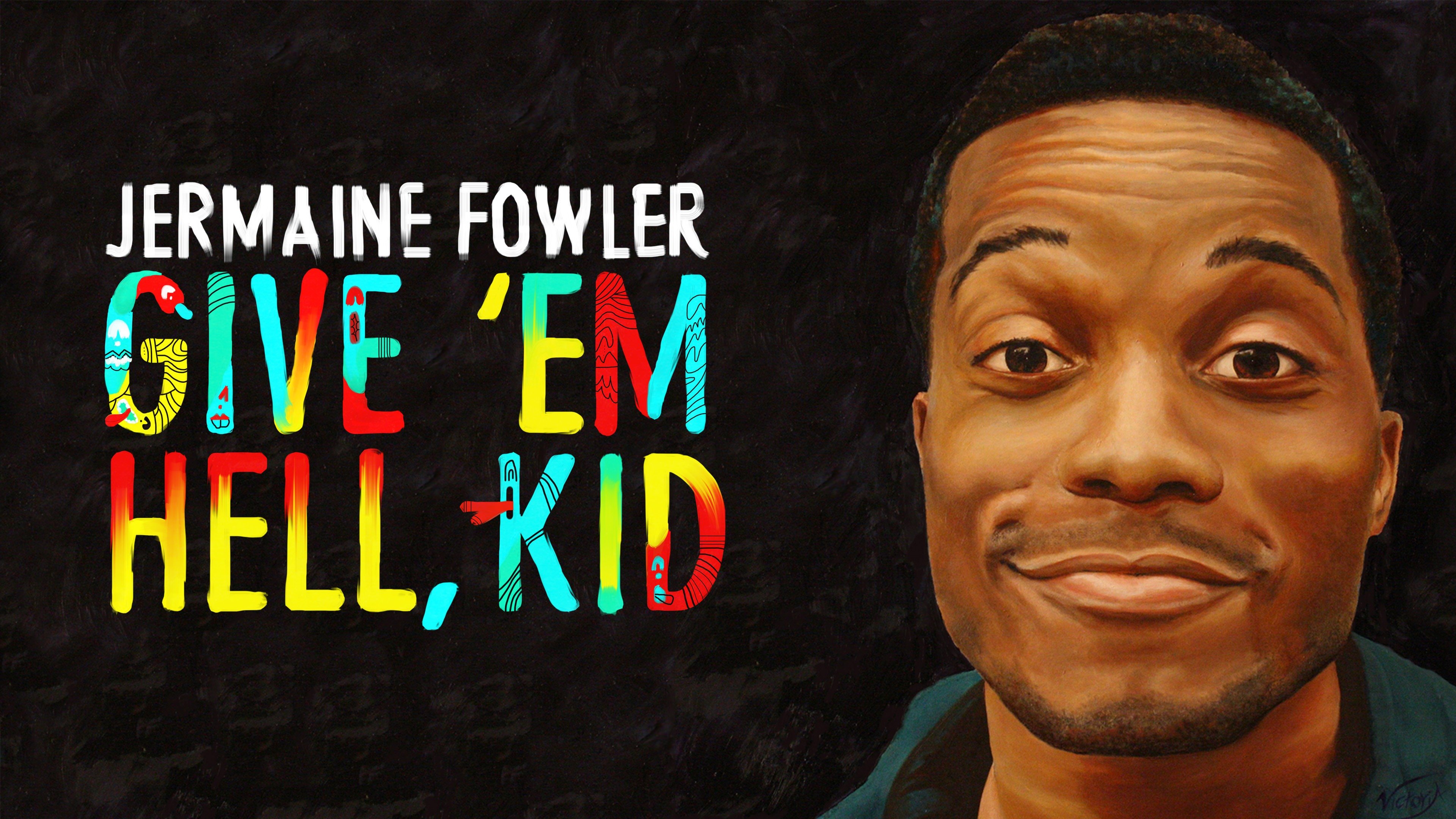 Jermaine Fowler: Give 'Em Hell Kid