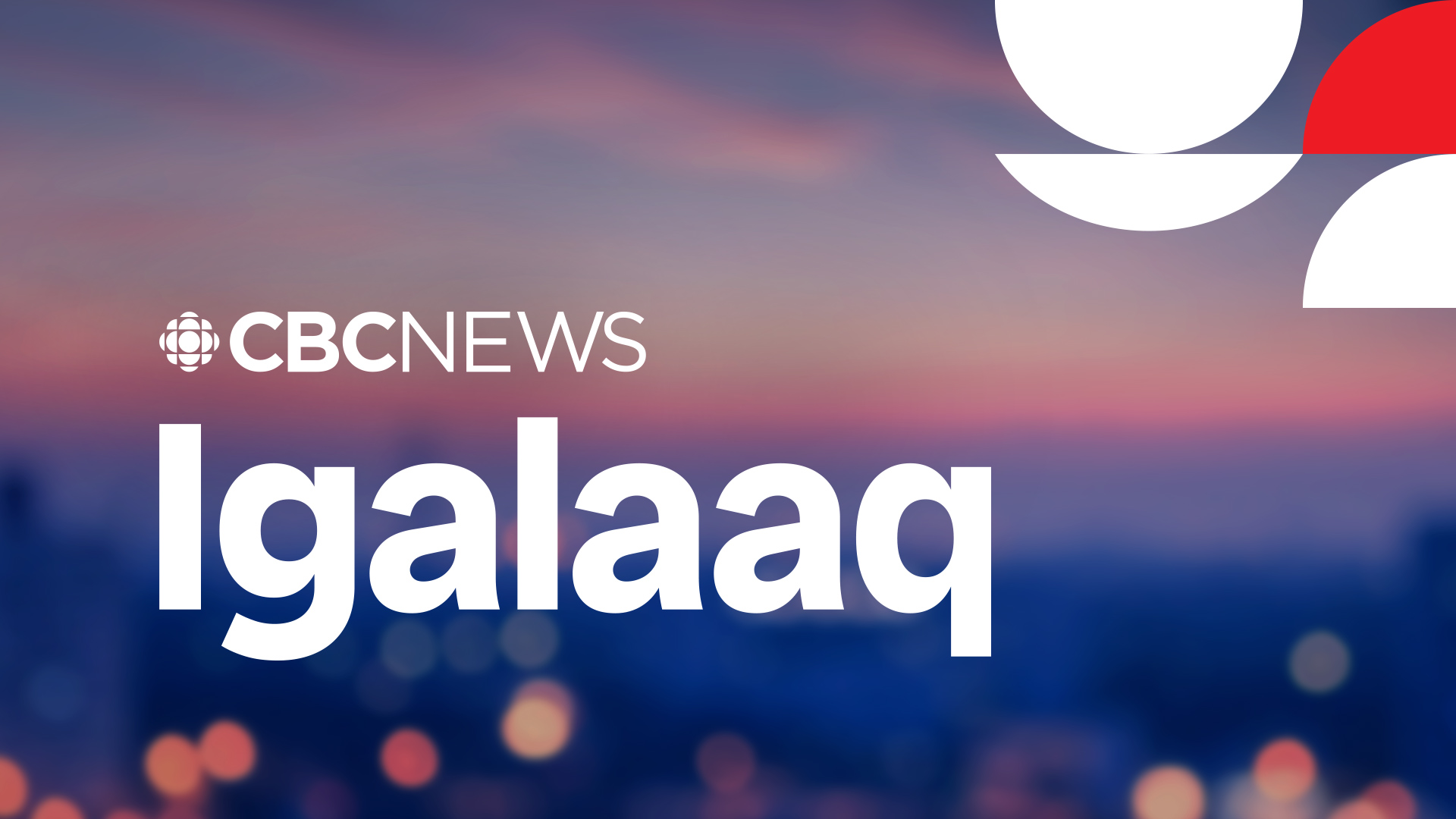 CBC News Igalaaq