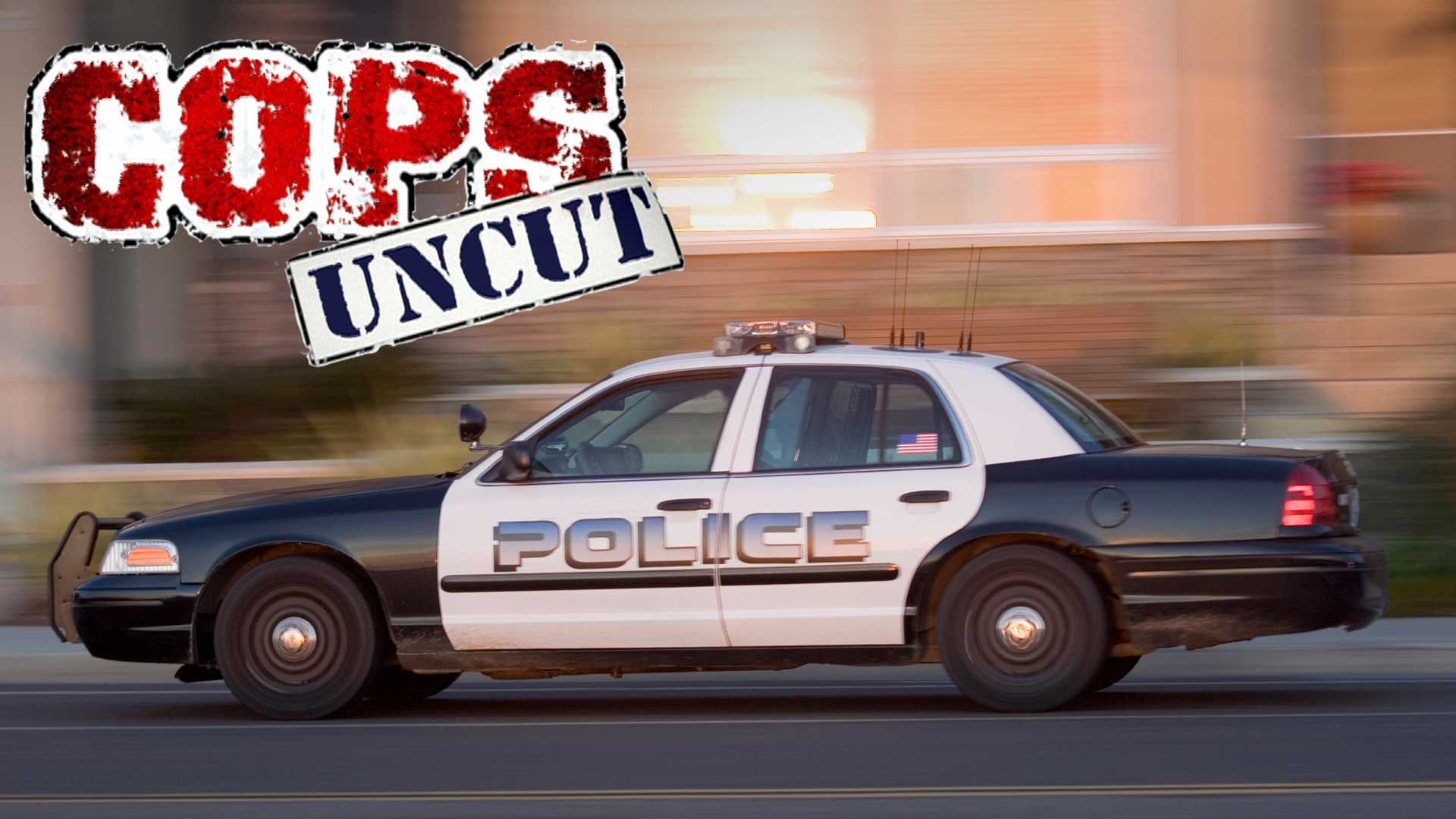 Cops Uncut