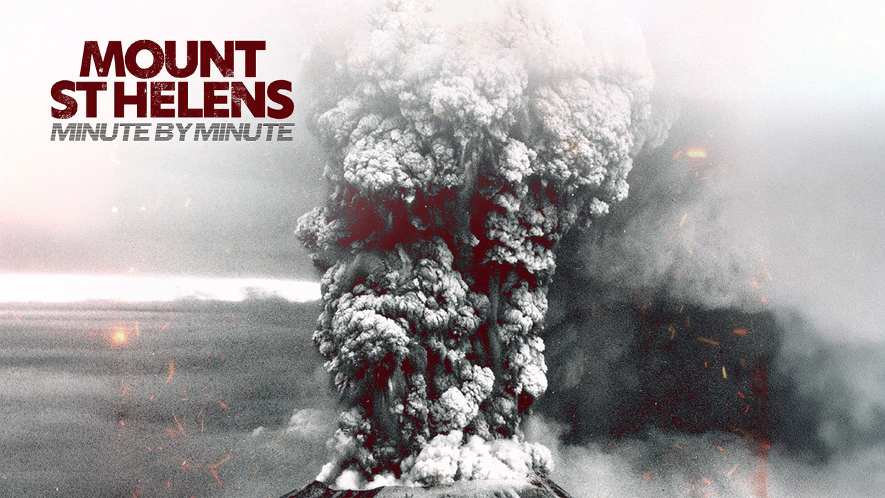 Mount St Helens: Minute by Minute