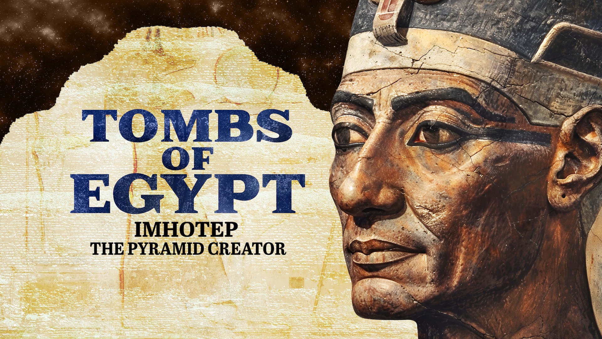 Tombs of Egypt: Imhotep, The Pyramid Creator