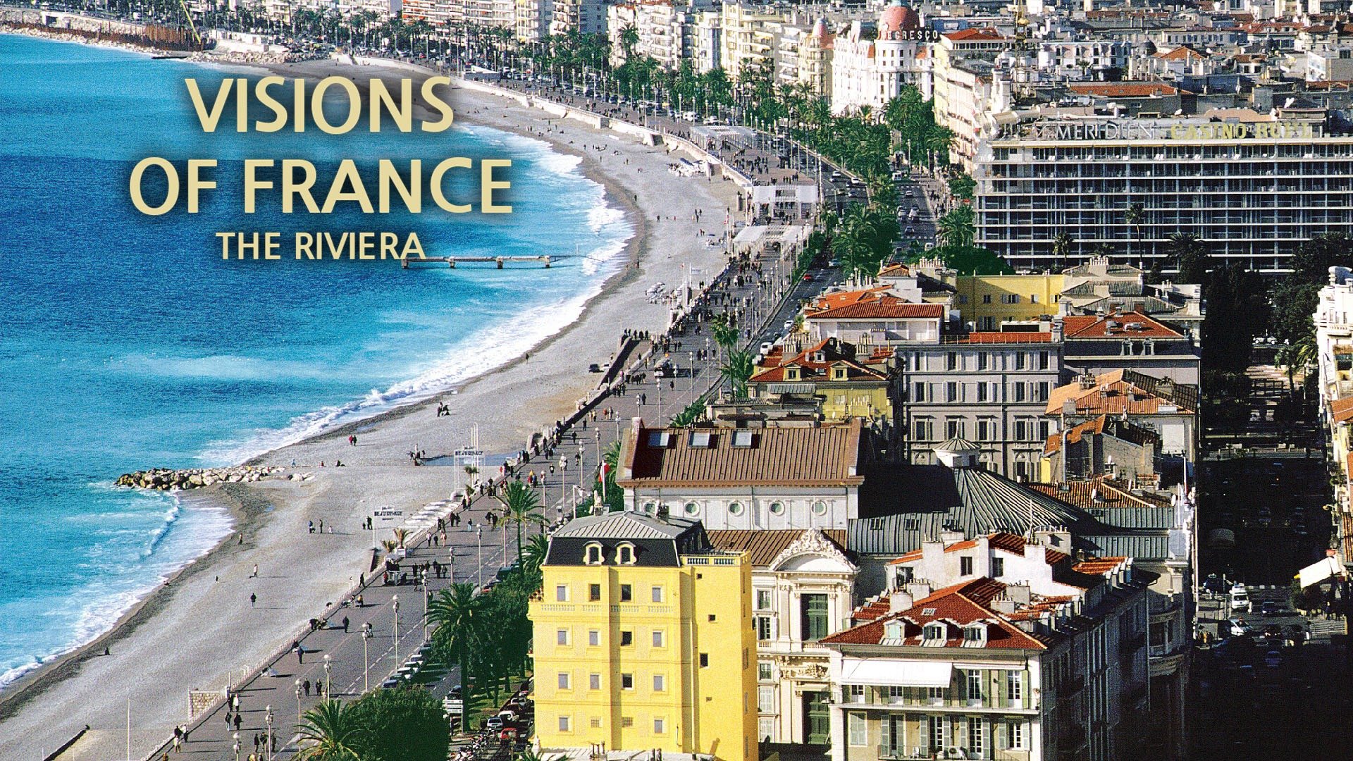 Visions of France: The Riviera