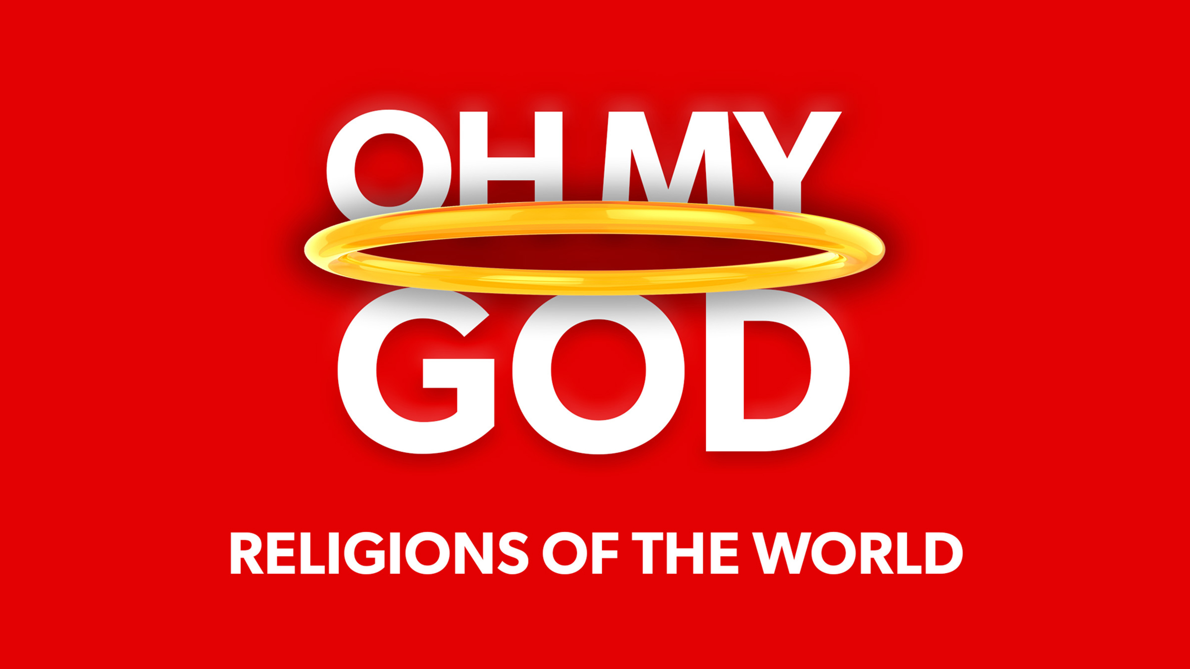 Oh My God!: Religions of the World