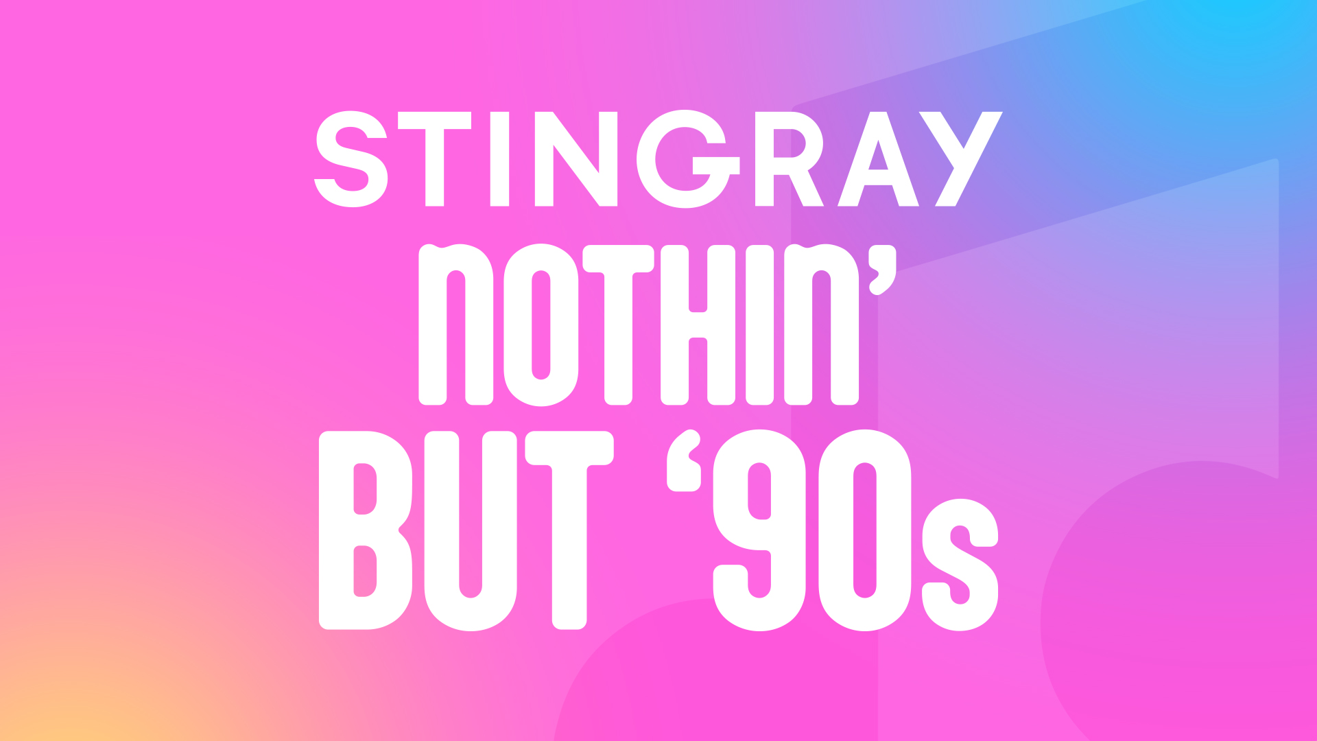 Stingray Nothin' But '90s