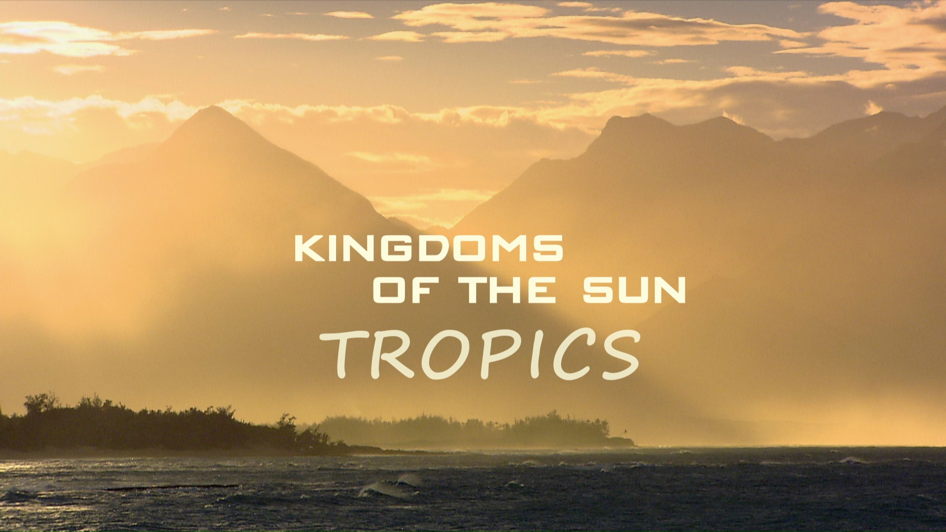 Tropical (Kingdom's of the Sun)