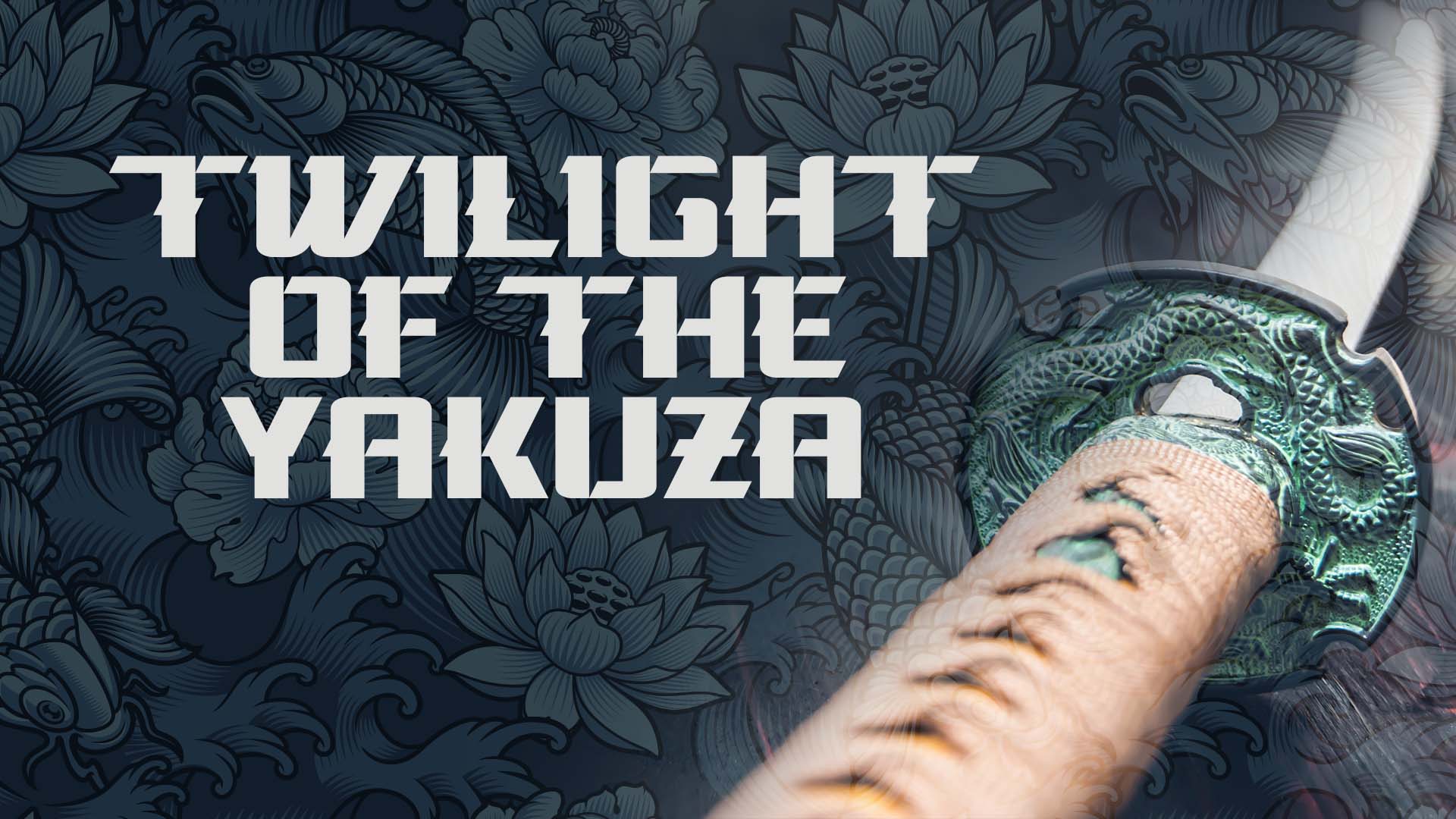 Twilight of the Yakuza