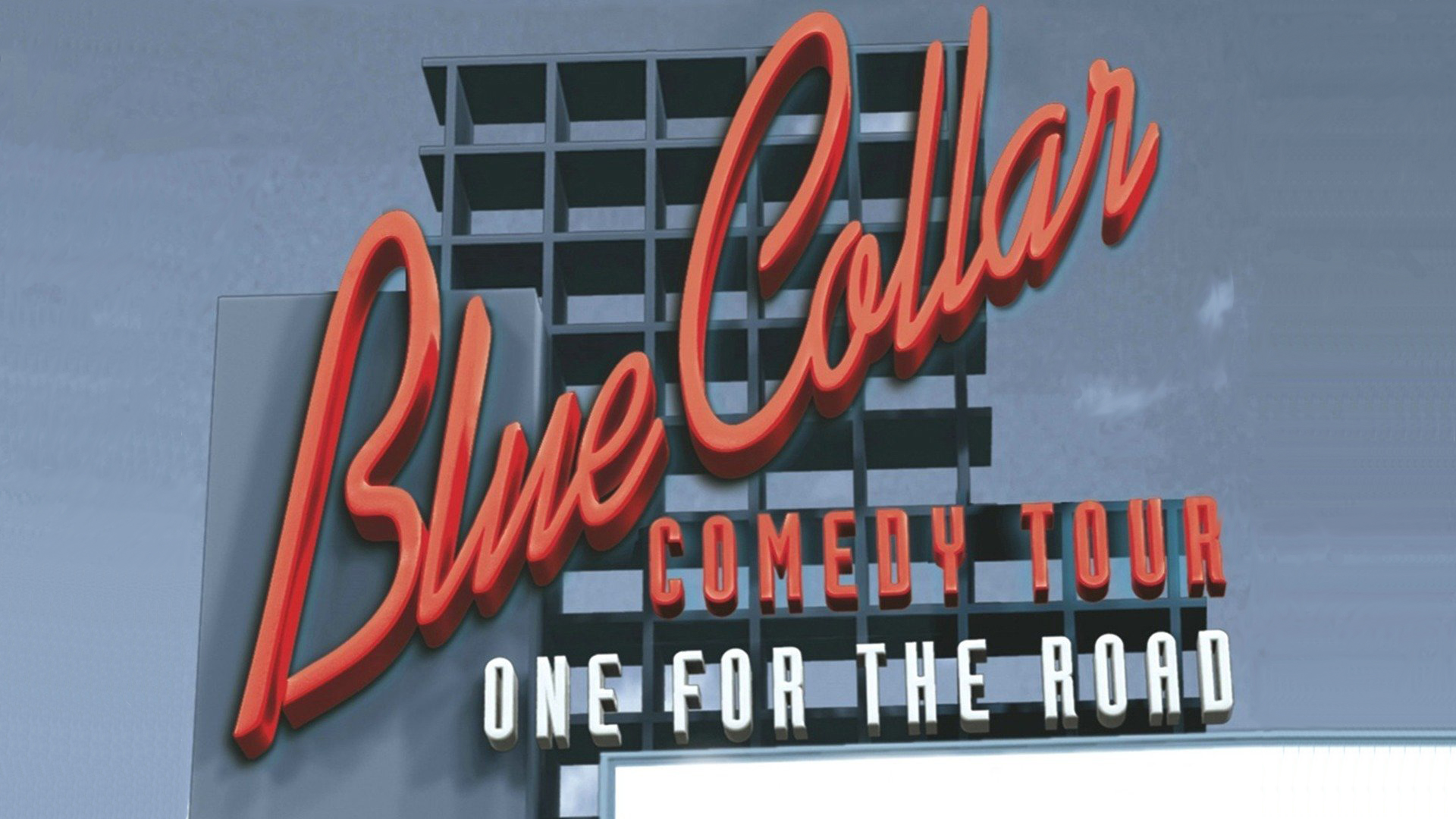 Blue Collar Comedy Tour: One for the Road