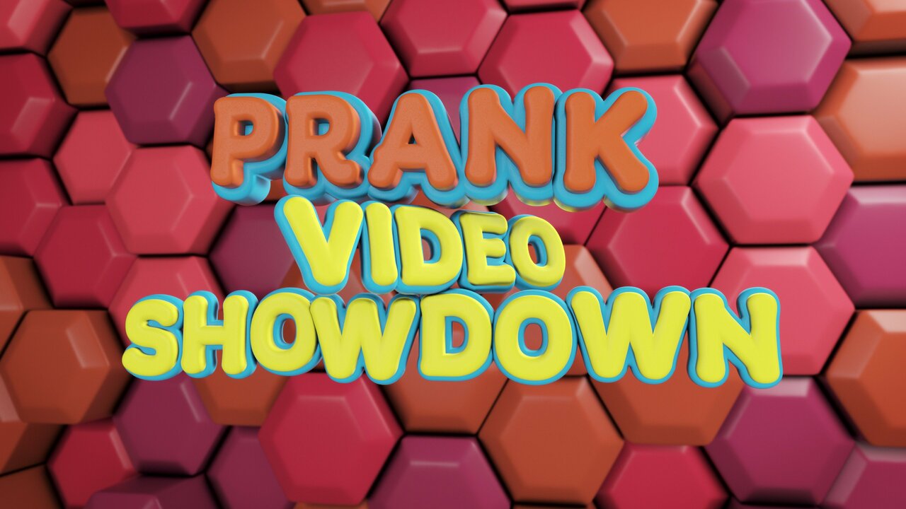 Prank Video Showdown: Prank Video Showdown
