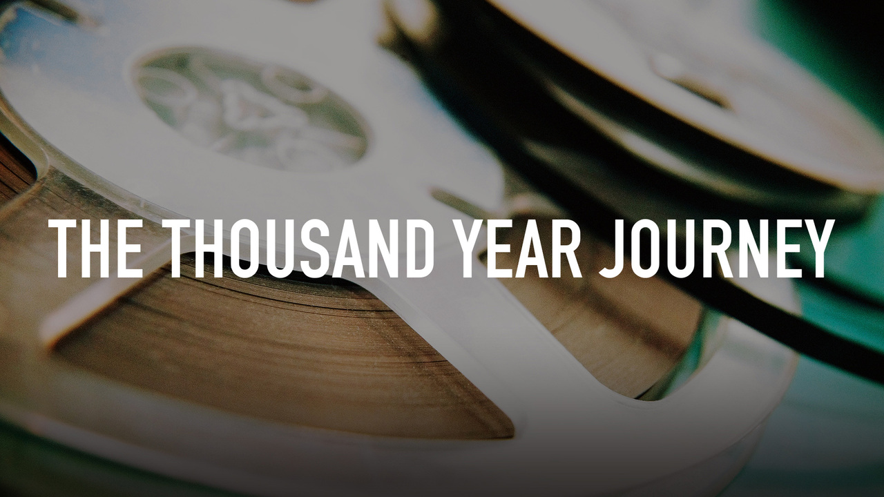 The Thousand Year Journey