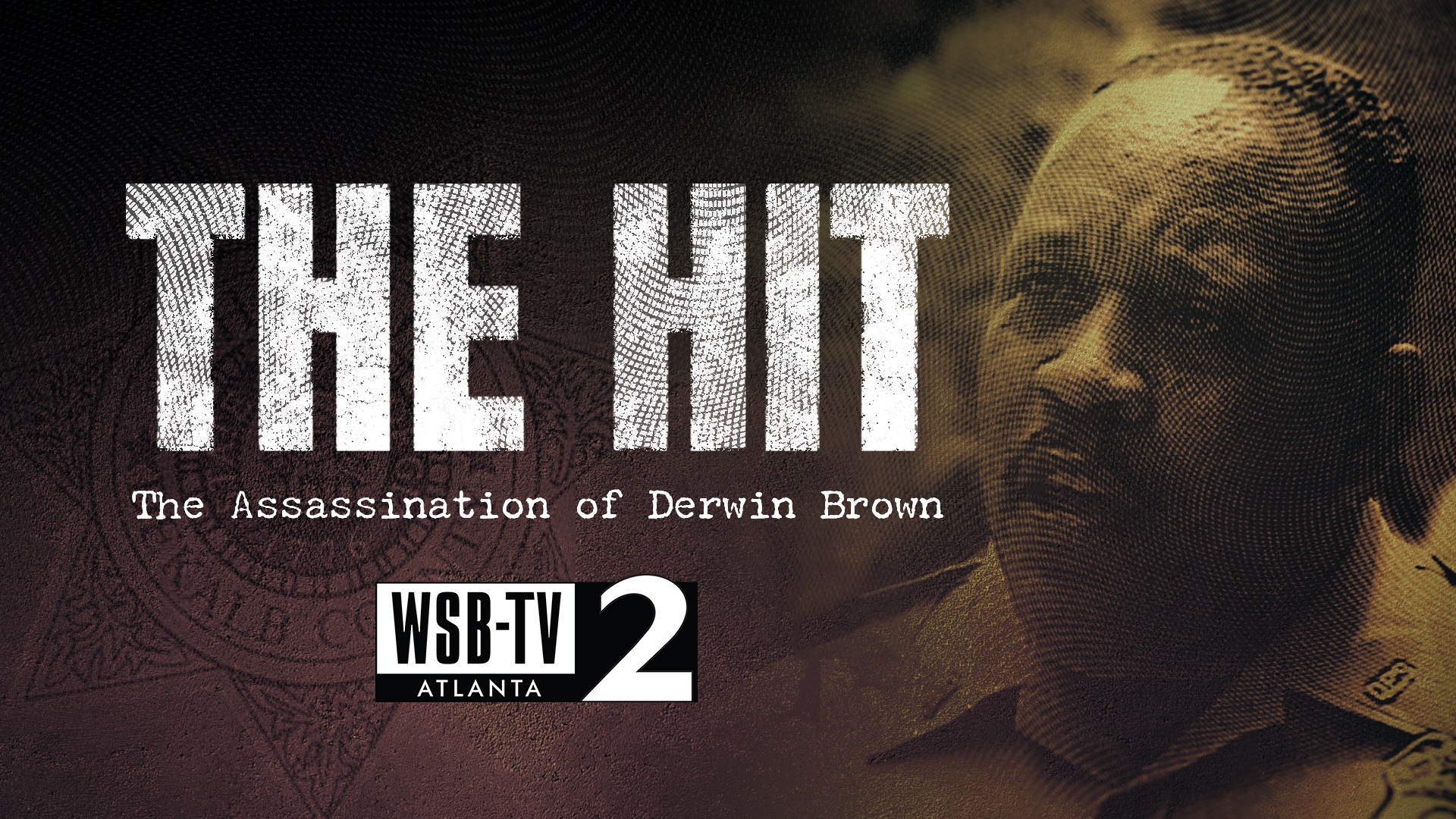 The Hit: The Assassination of Derwin Brown