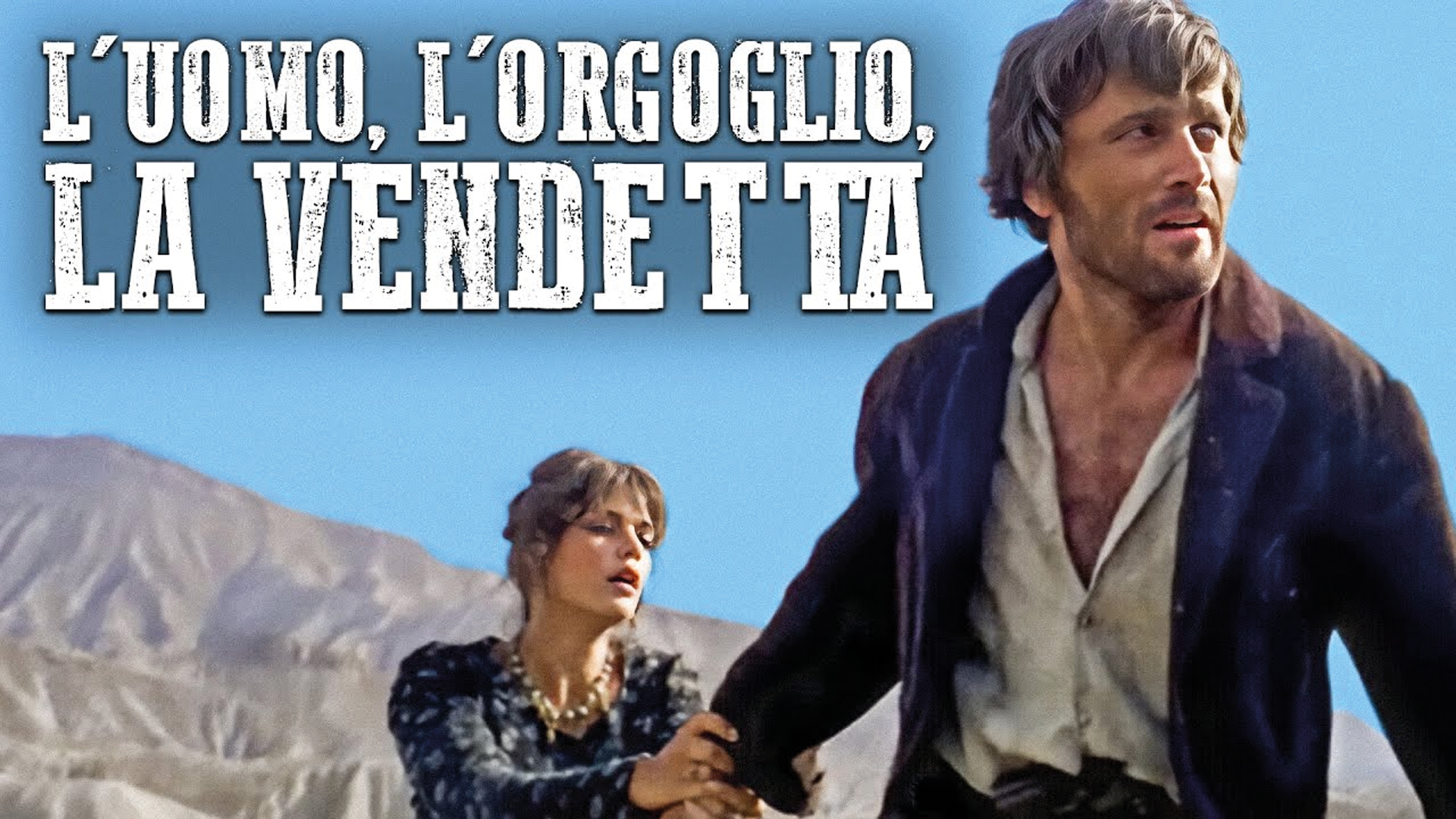 L'uomo, l'orgoglio, la vendetta