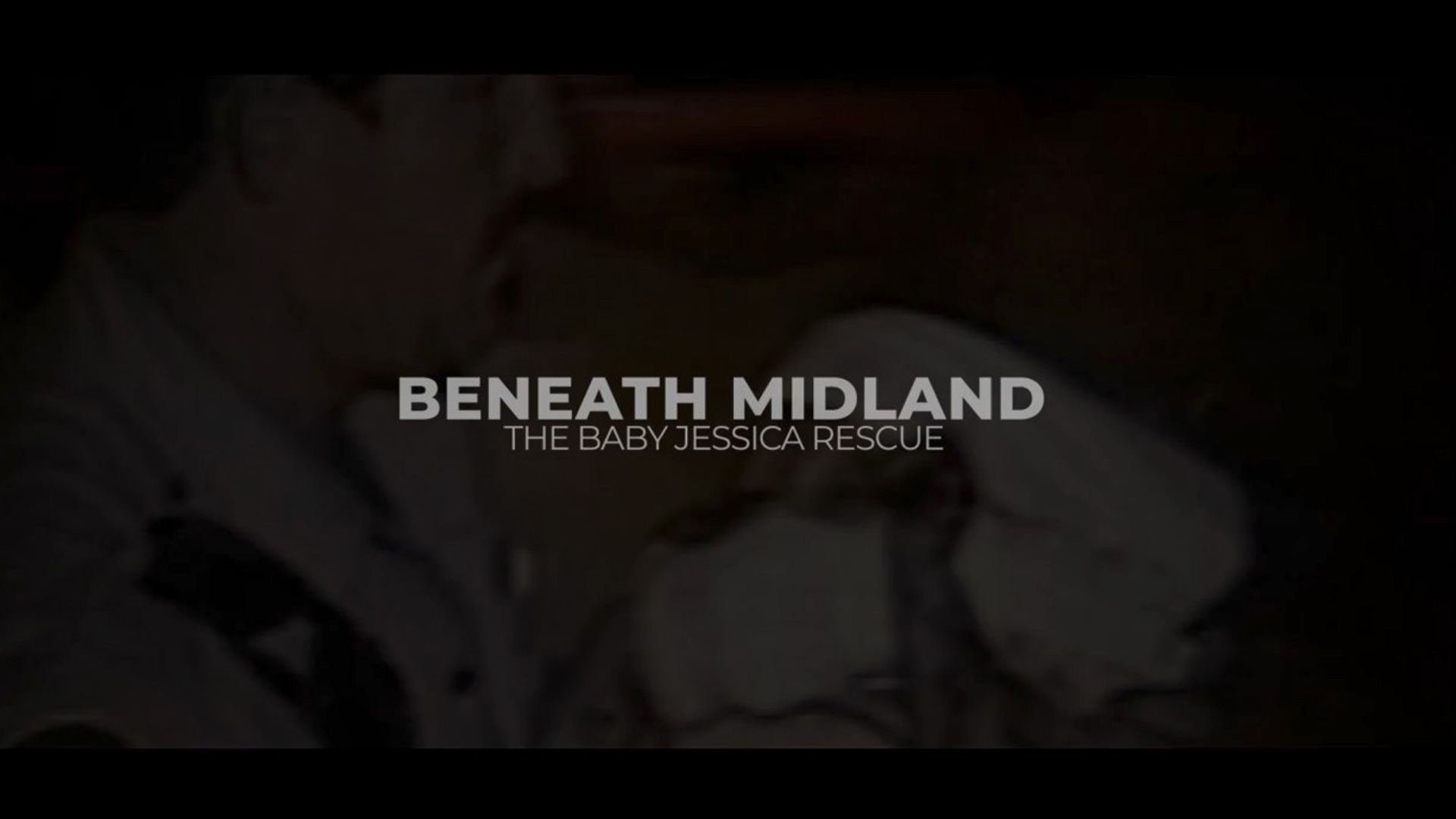 Beneath Midland: The Baby Jessica Rescue