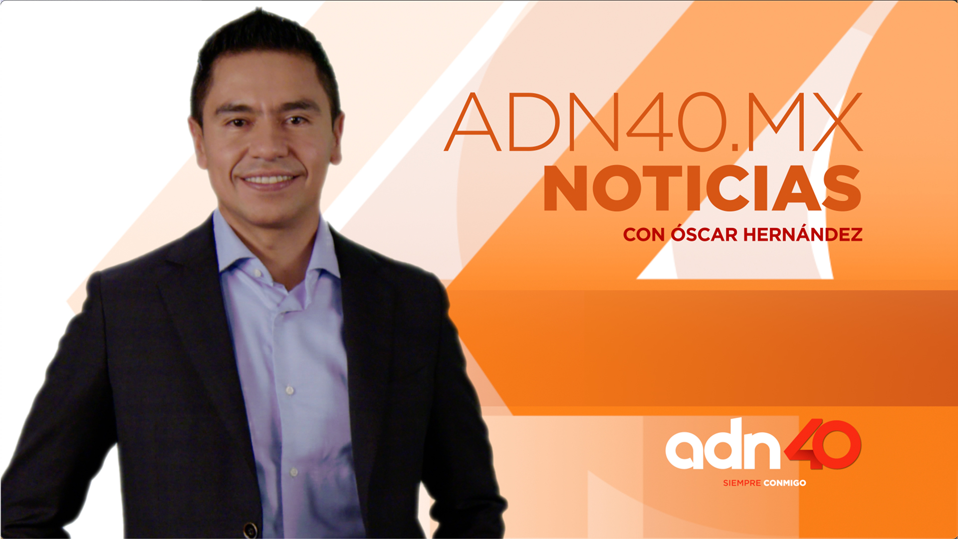 Adn40.mx con Óscar Hernández